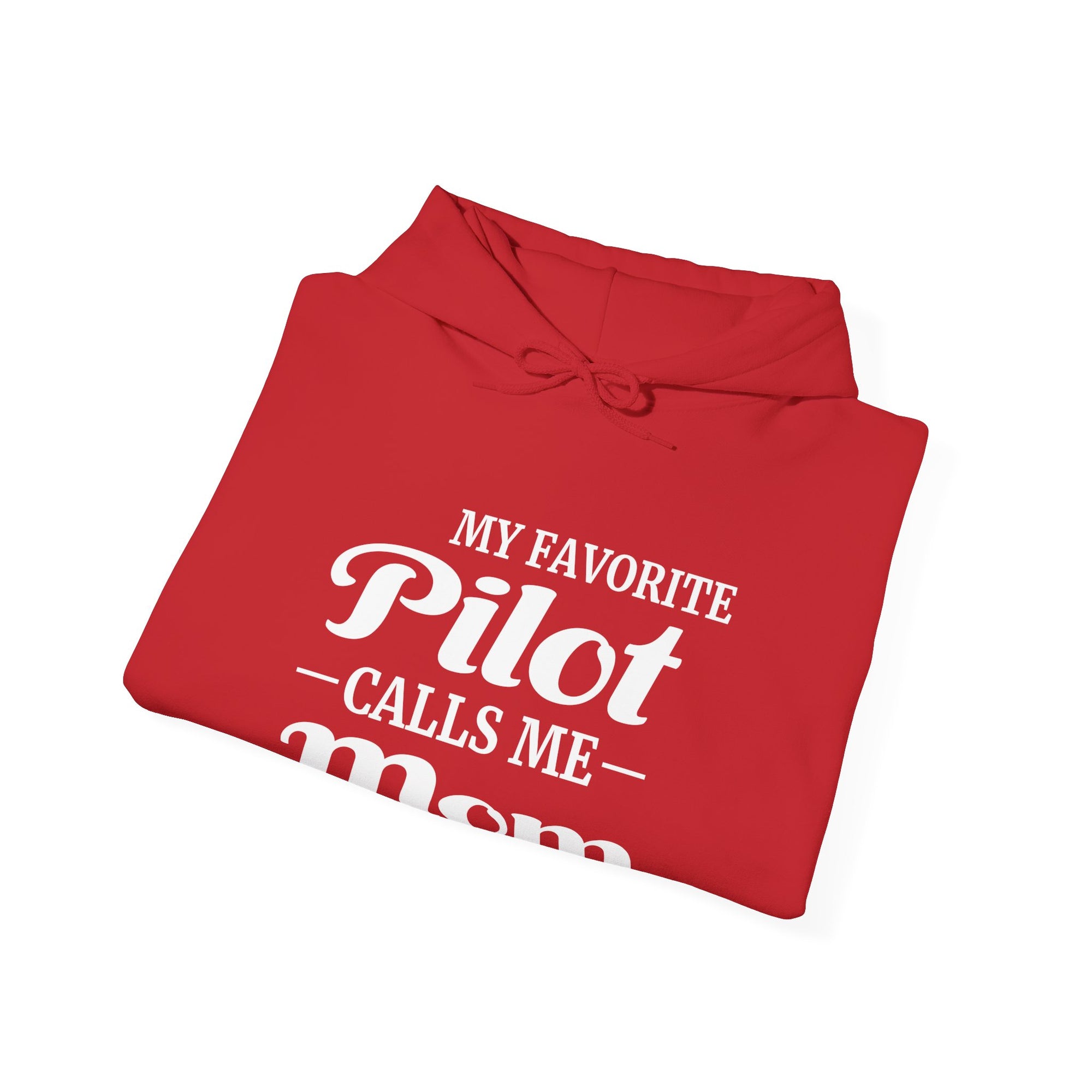 My Favorite Pilot Calls Me Mom  - Pullover Hoodie