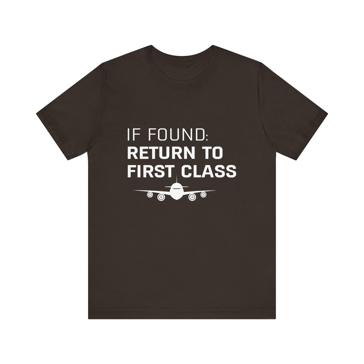 If Found: Return To First Class - Unisex Jersey Tee