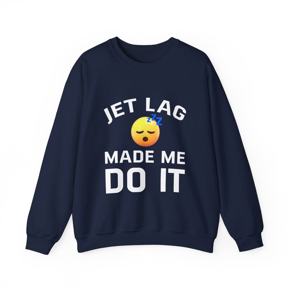 Jet Lag Made Me Do It  -  Crewneck Sweatshirt