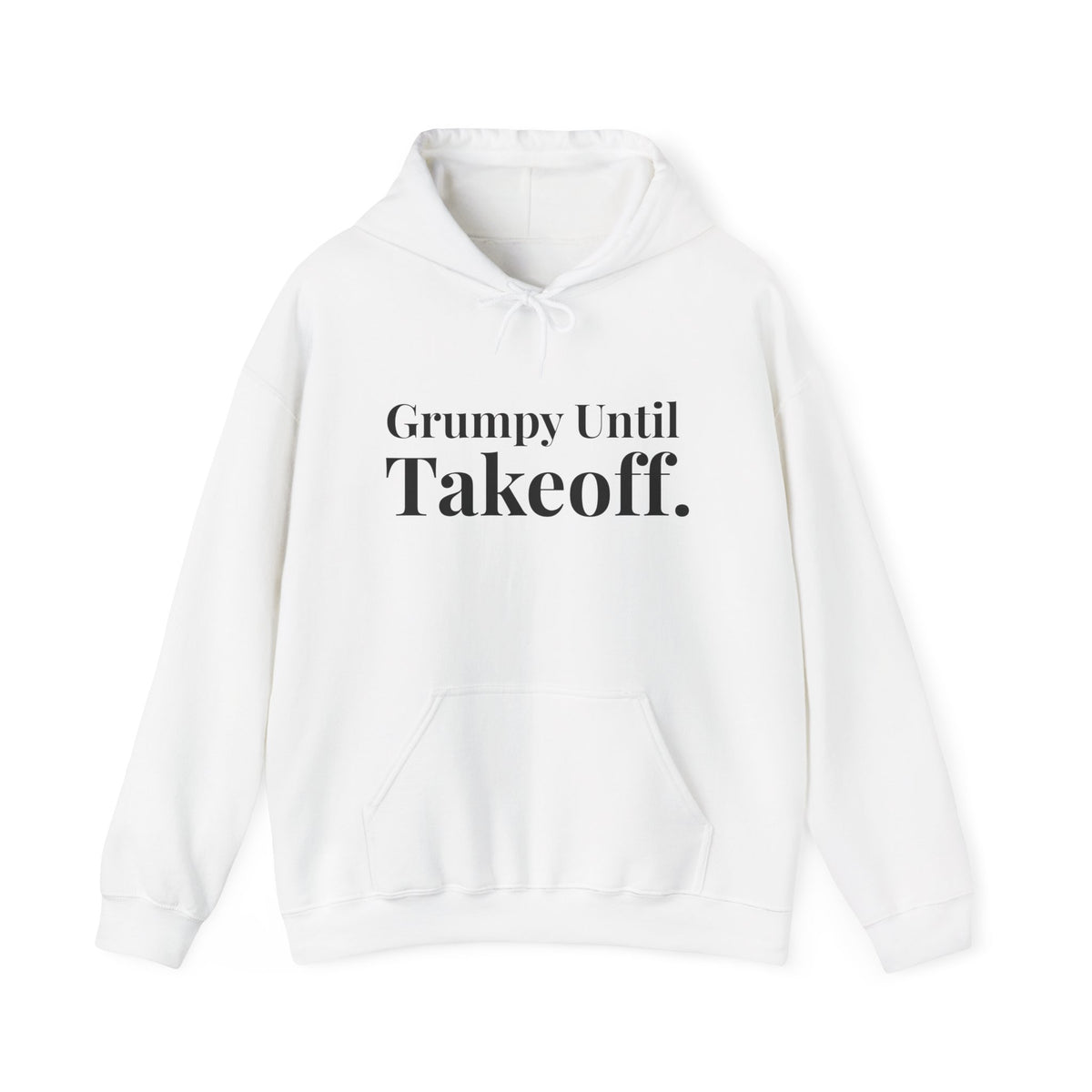 Grumpy Until Takeoff - Pullover Hoodie