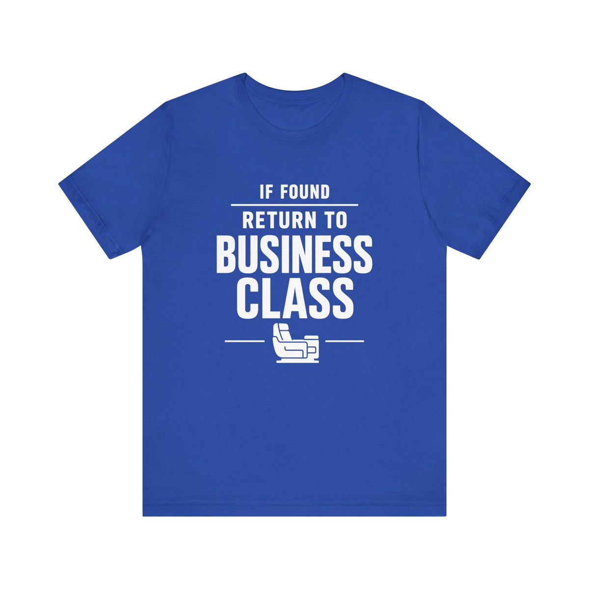If Found: Return to Business Class - Unisex Jersey Tee