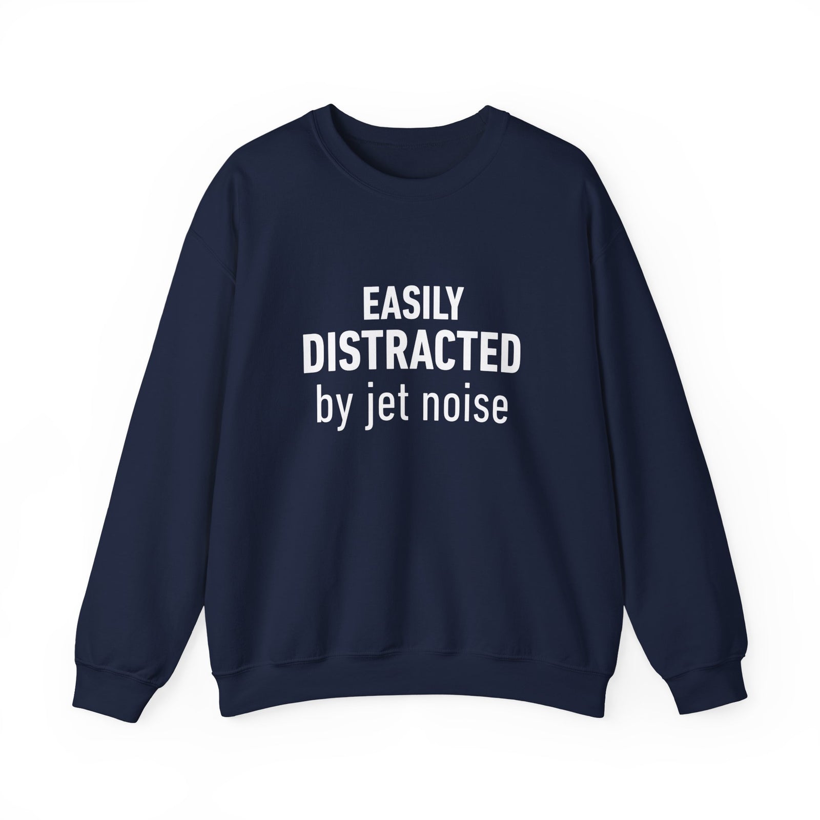 Easily Distracted by Jet Noise -  Crewneck Sweatshirt