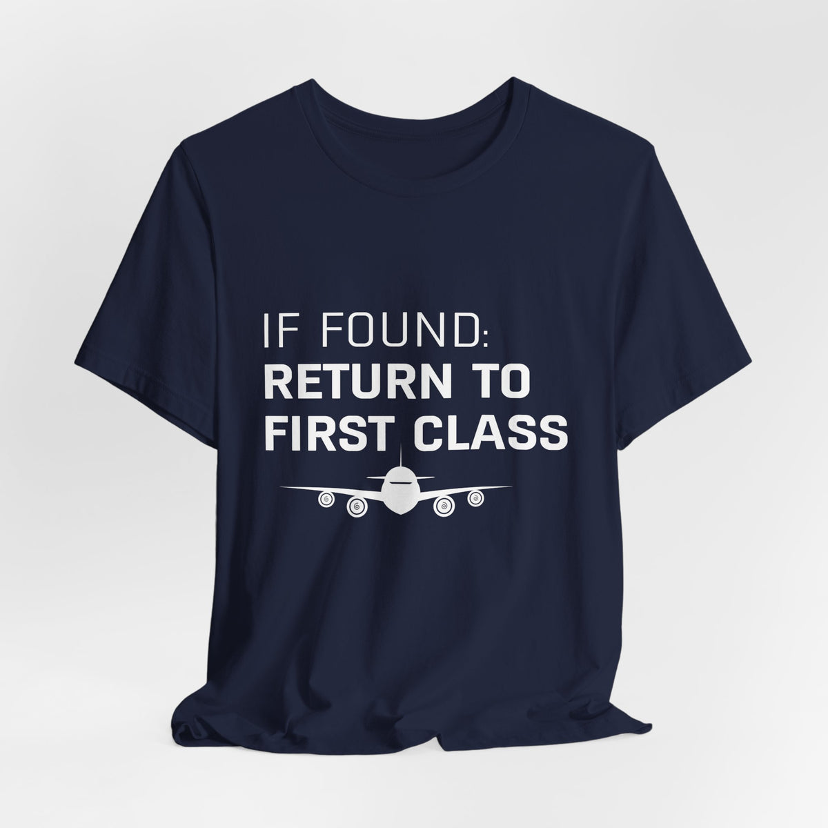 If Found: Return To First Class - Unisex Jersey Tee