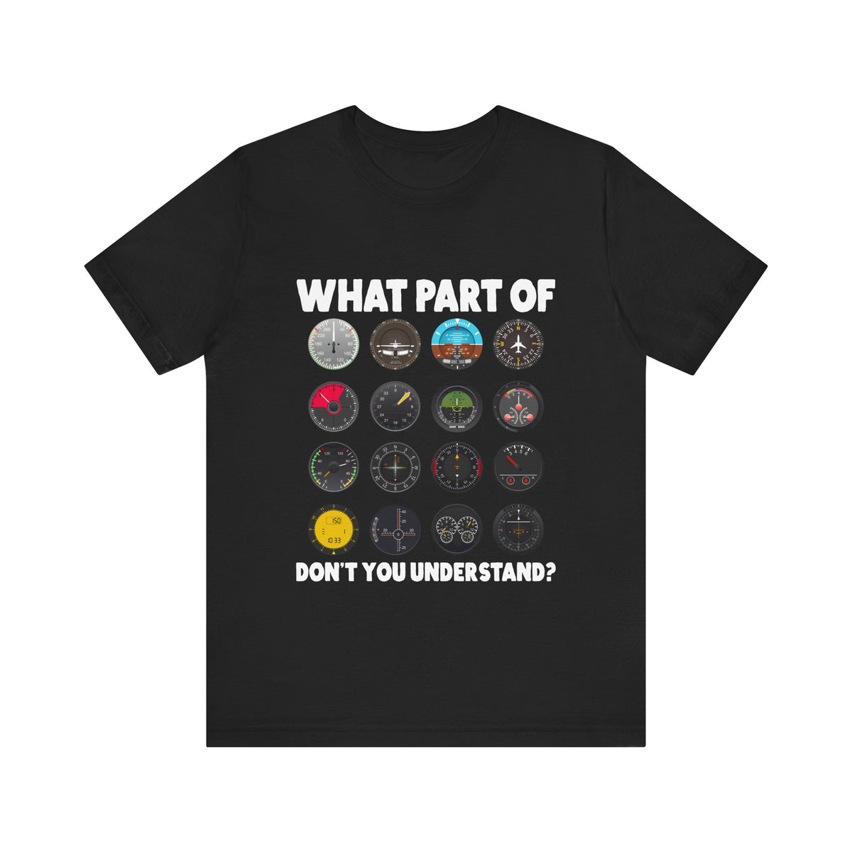 What Part Of Don't You Understand?  - Unisex Jersey Tee