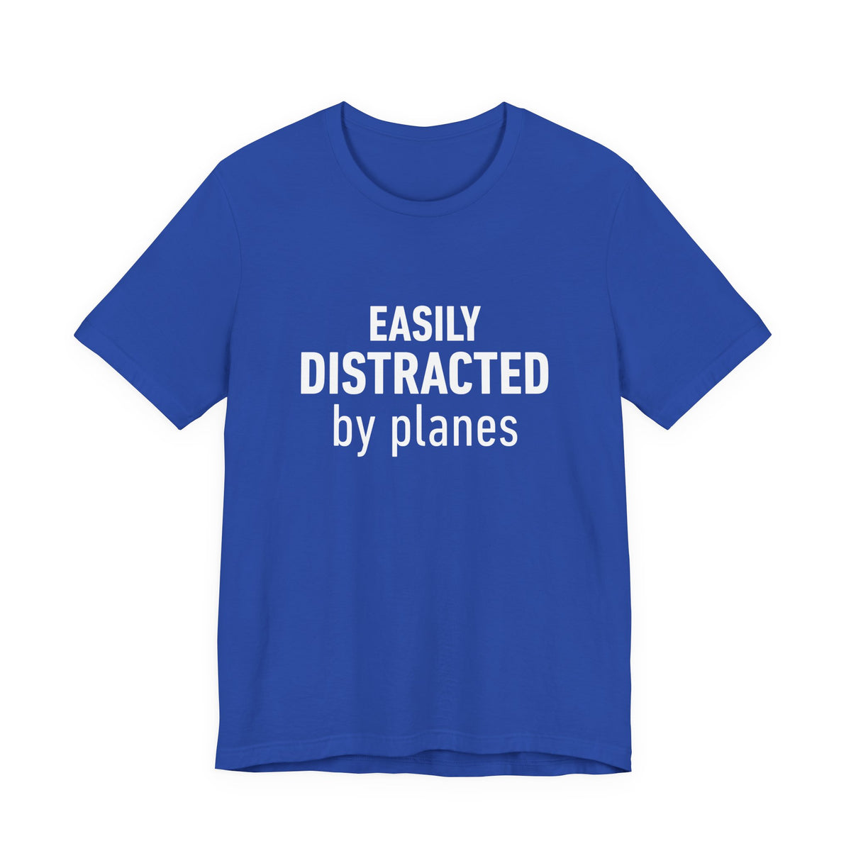 Easily Distracted by Planes - Unisex Jersey Tee