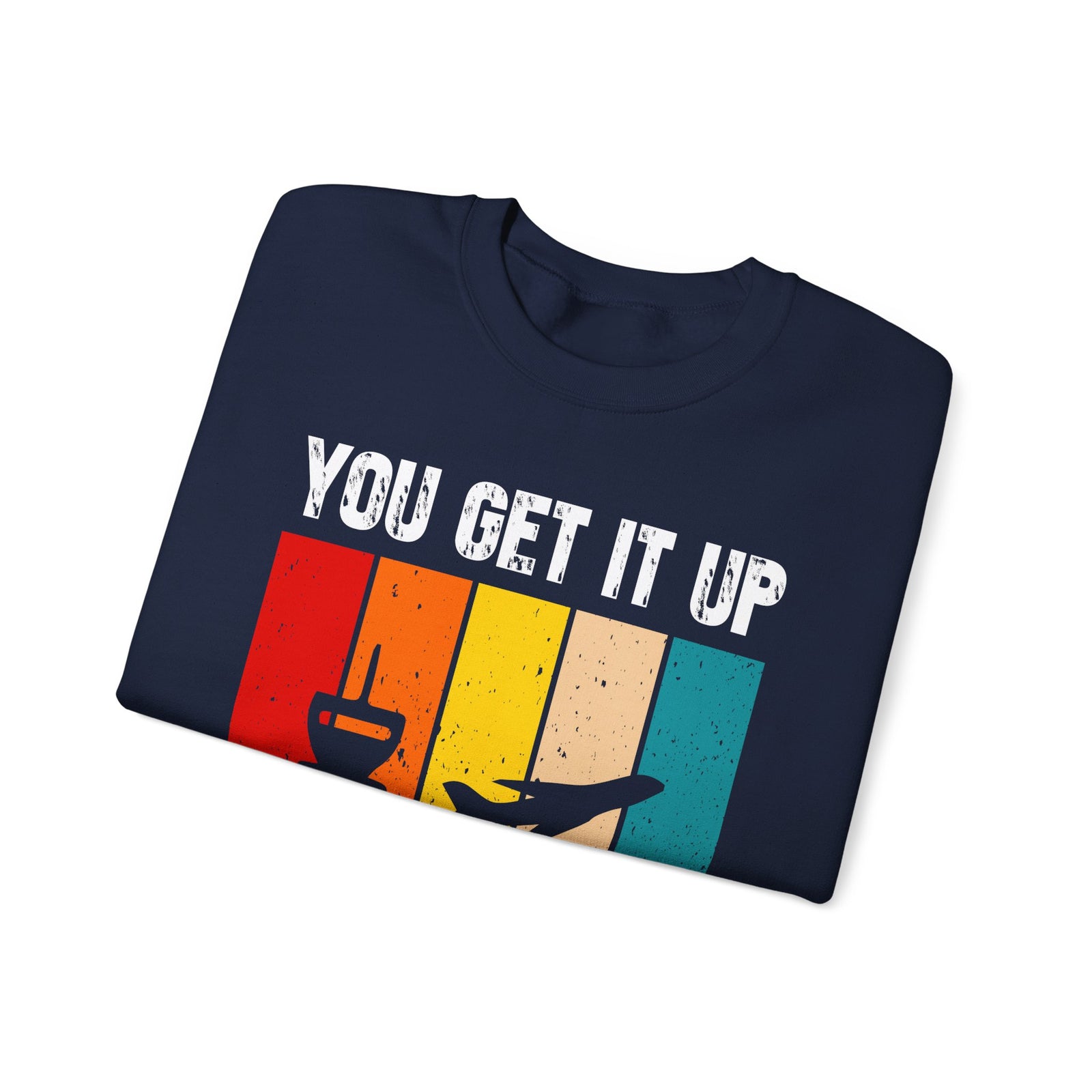 You Get It Up I'll Guide It In  -  Unisex Crewneck Sweatshirt