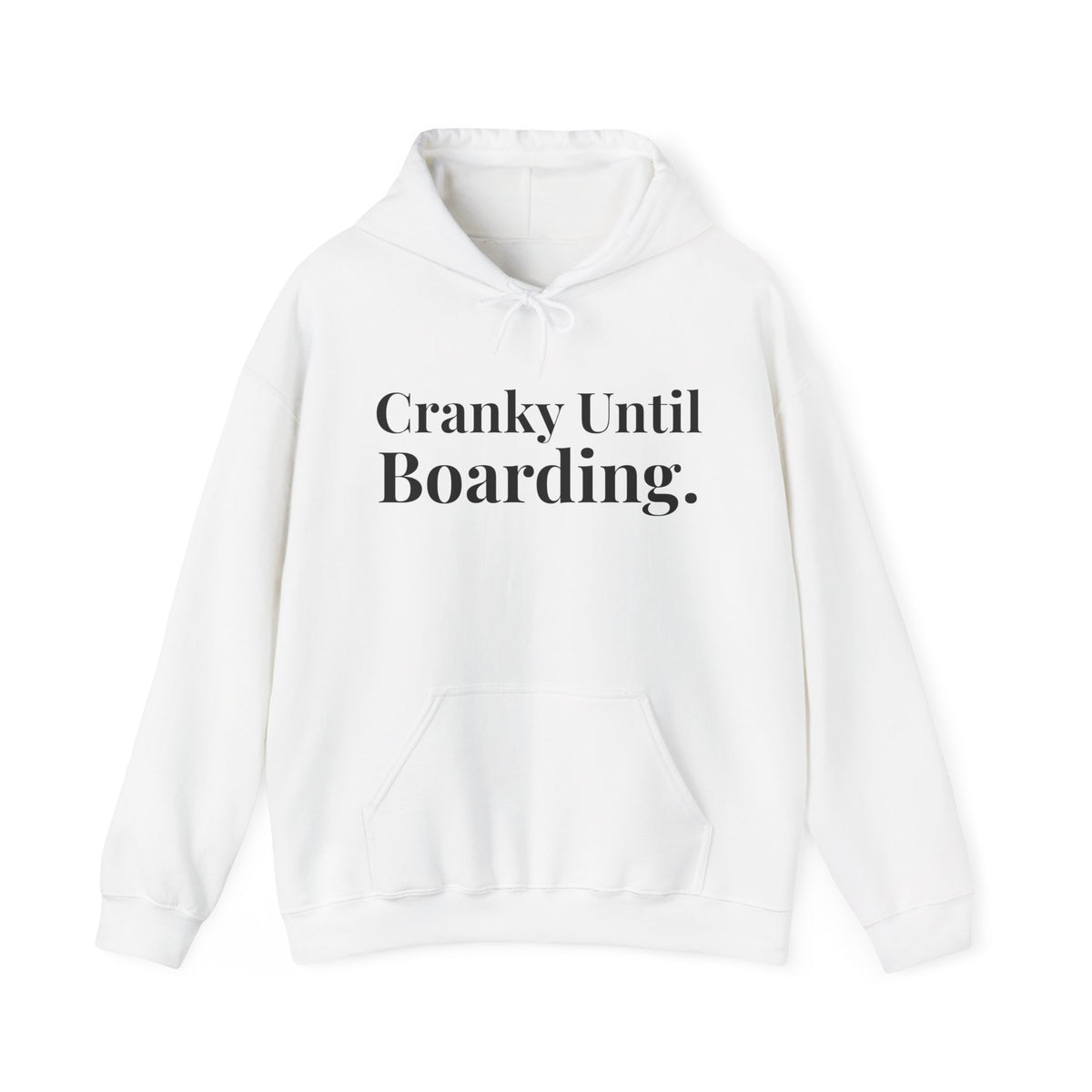 Cranky Until Boarding.  - Pullover Hoodie