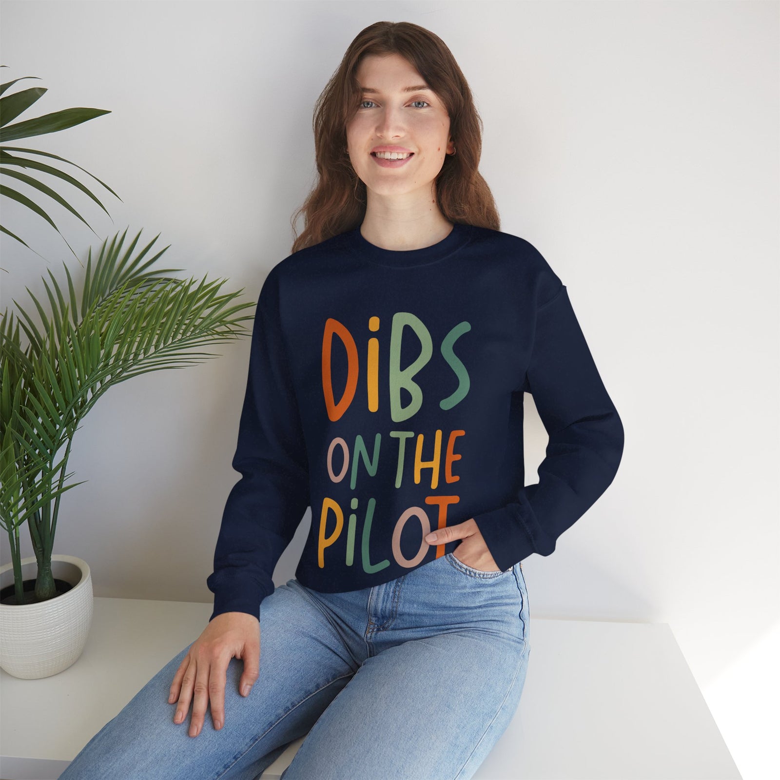 Dibs On The Pilot Crewneck Sweatshirt - Travel Inspiring Cozy Apparel