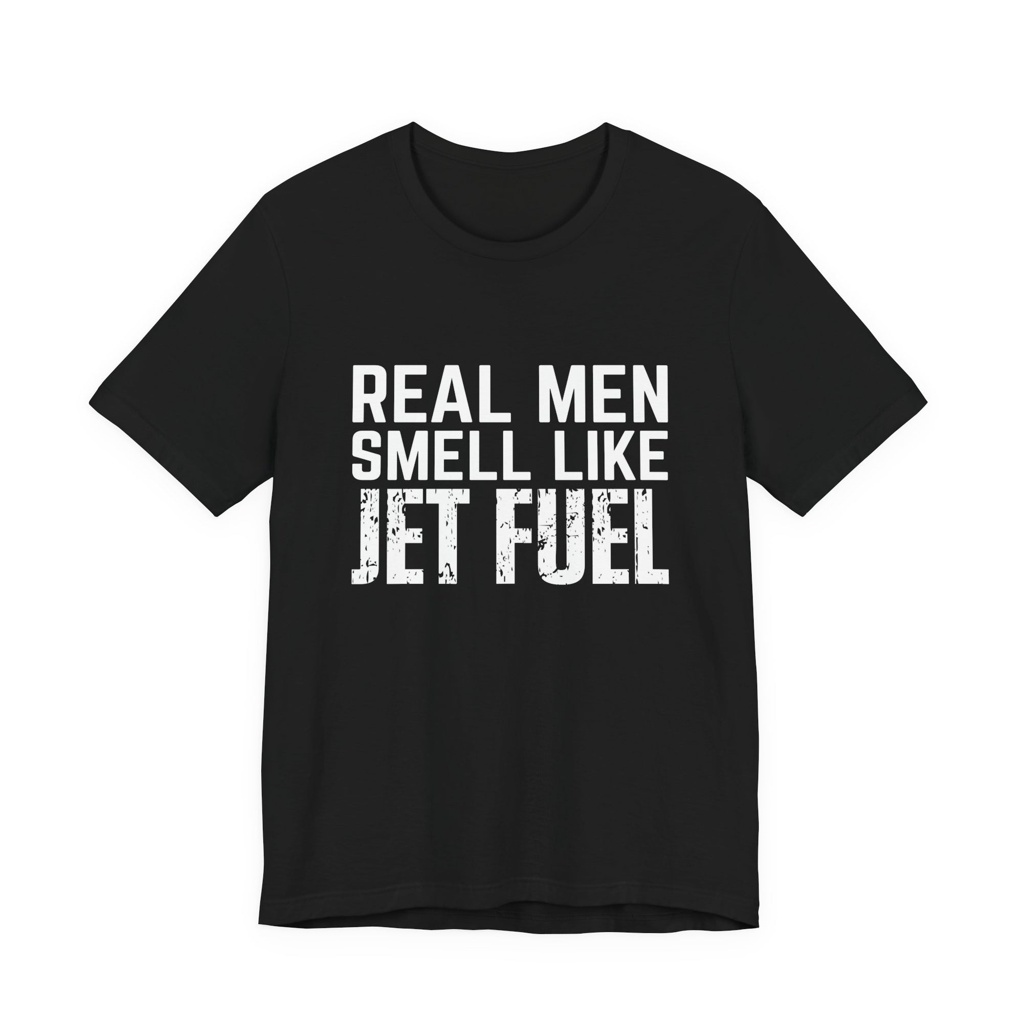 Real Men Smell Like Jet Fuel Unisex Jersey Tee - Perfect for Aviation Enthusiasts