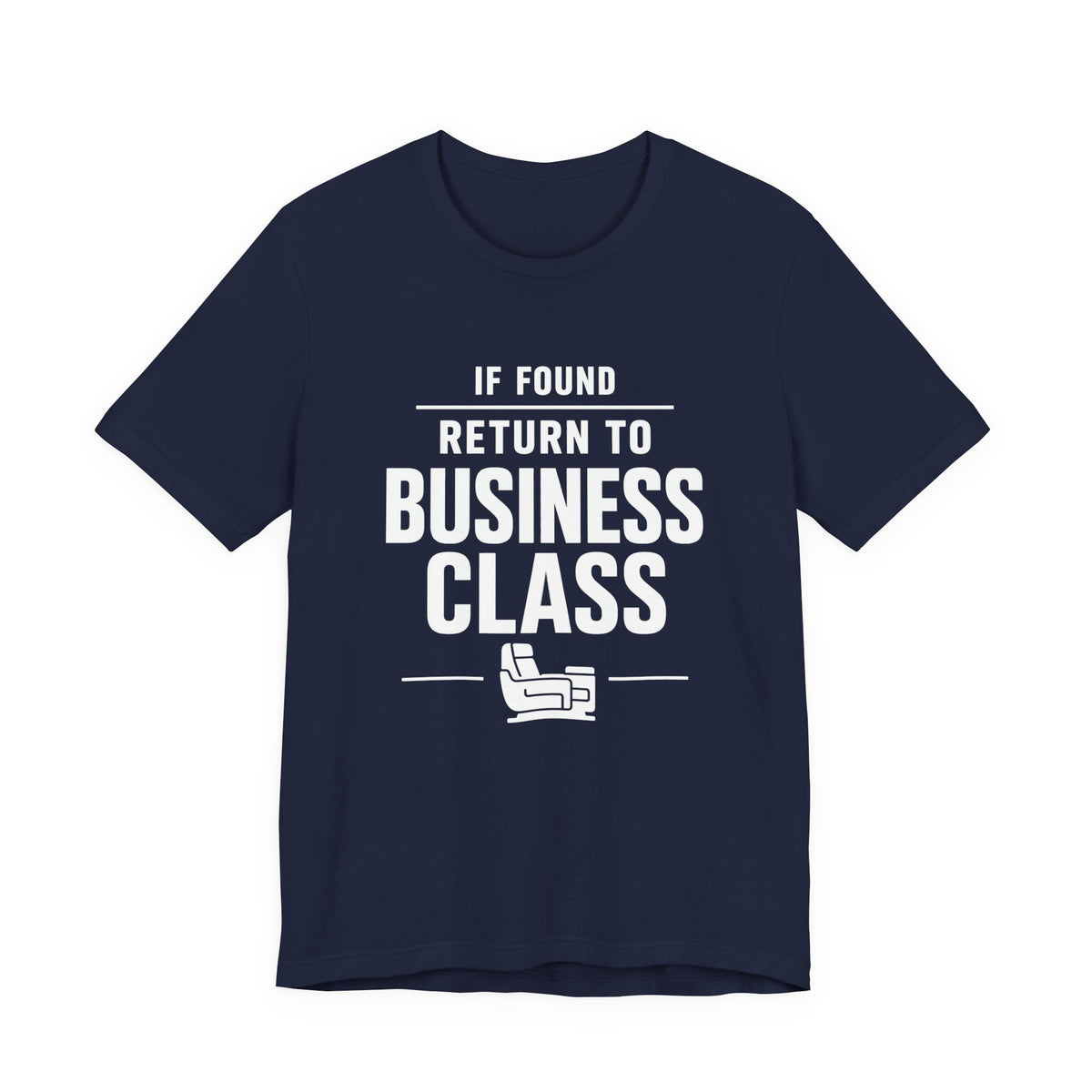 If Found: Return to Business Class - Unisex Jersey Tee