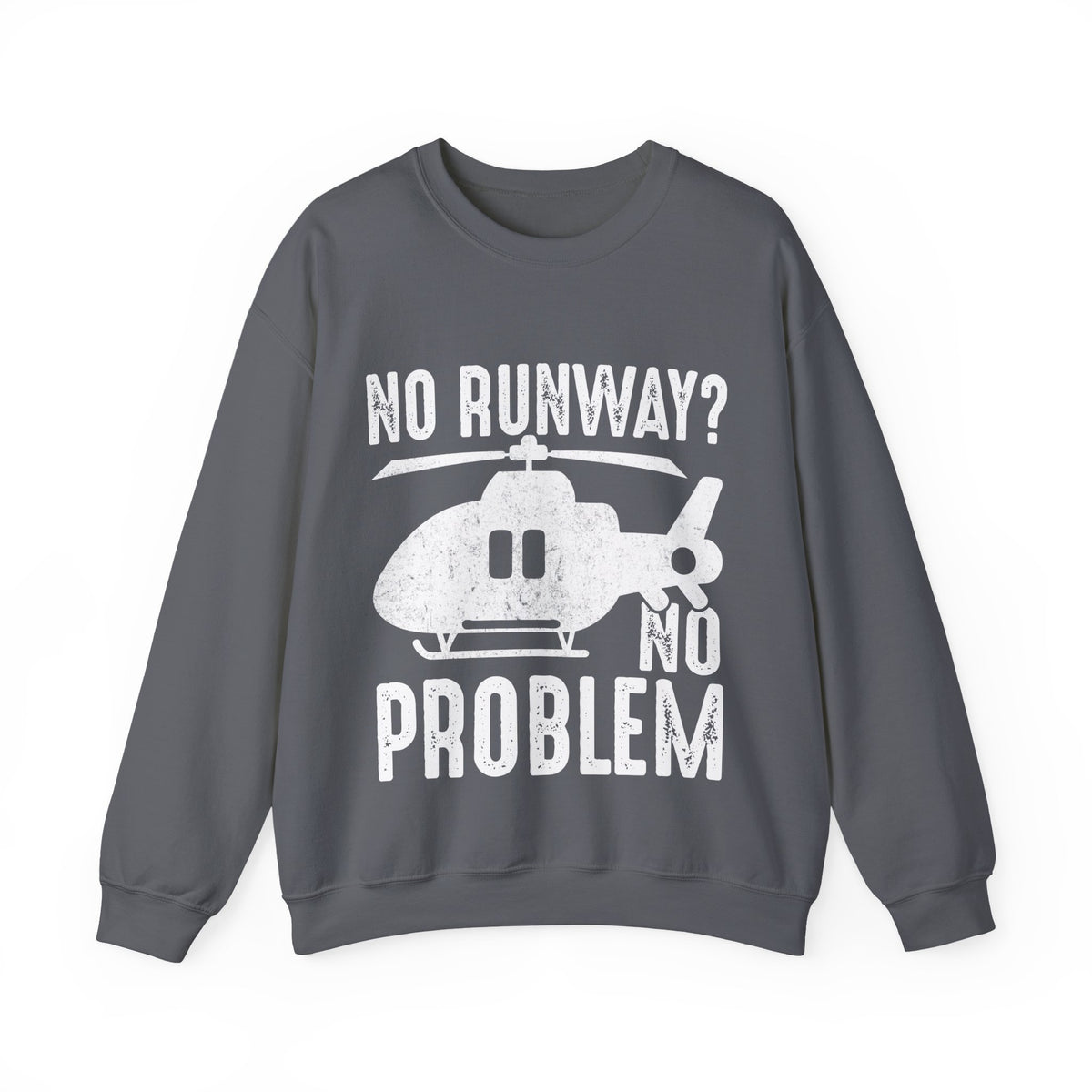 No Runway? No Problem  -  Unisex Crewneck Sweatshirt