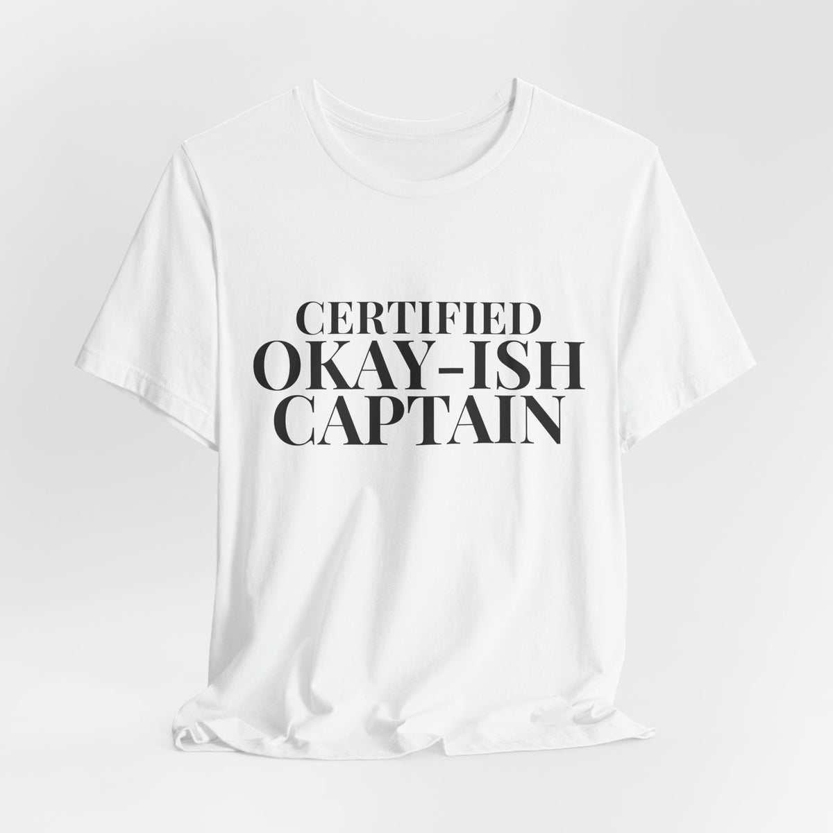 Certified Okay-ish Captain - Unisex Jersey Tee