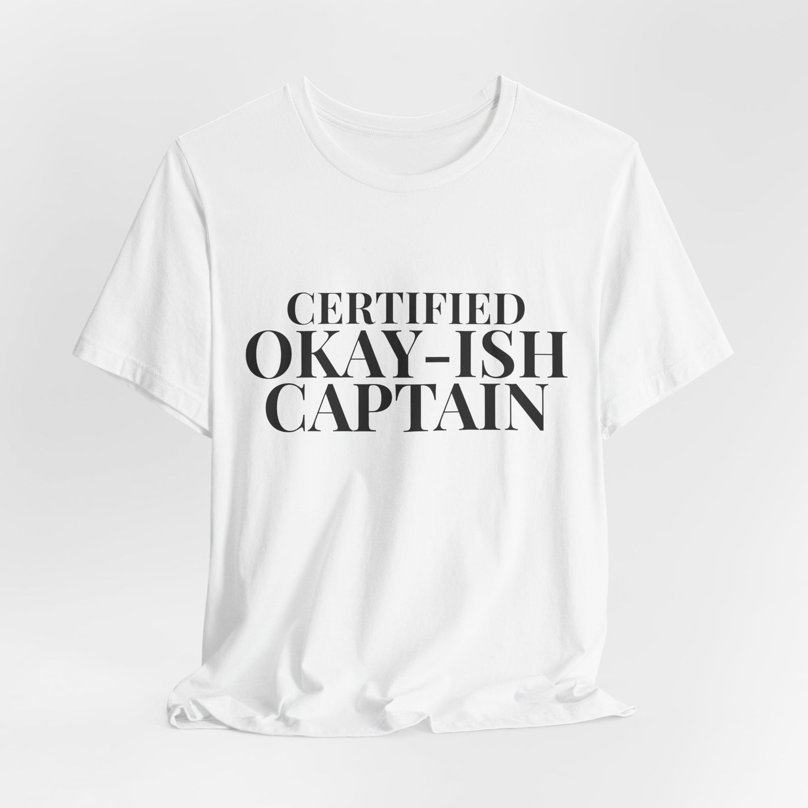 Certified Okay-ish Captain - Unisex Jersey Tee