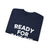 Ready for Takeoff Crewneck Sweatshirt - Travel Inspiring Cozy Apparel