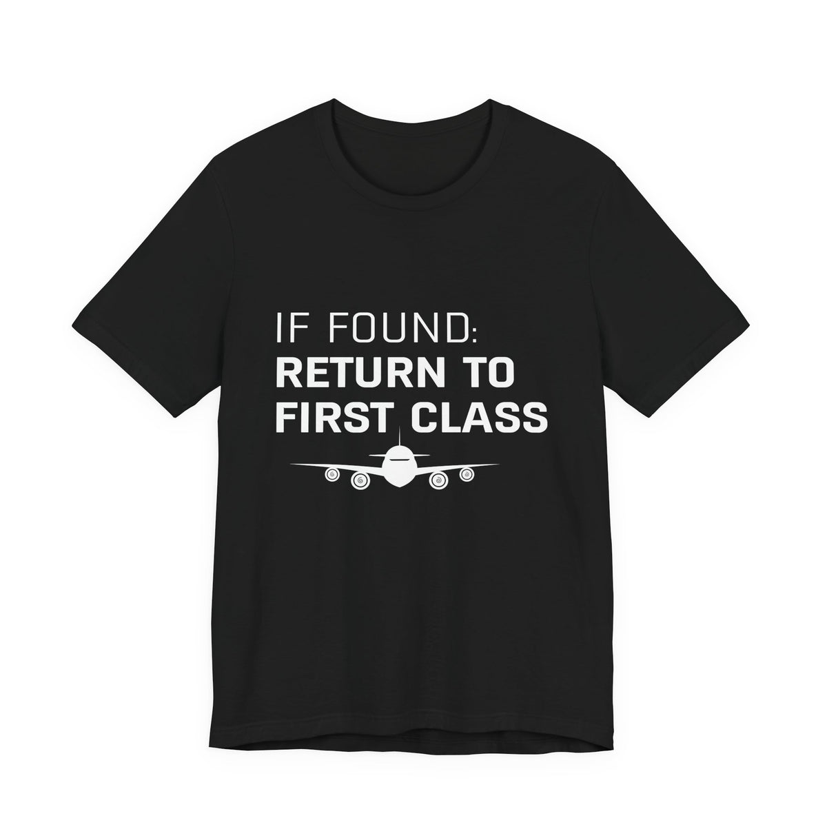 If Found: Return To First Class - Unisex Jersey Tee