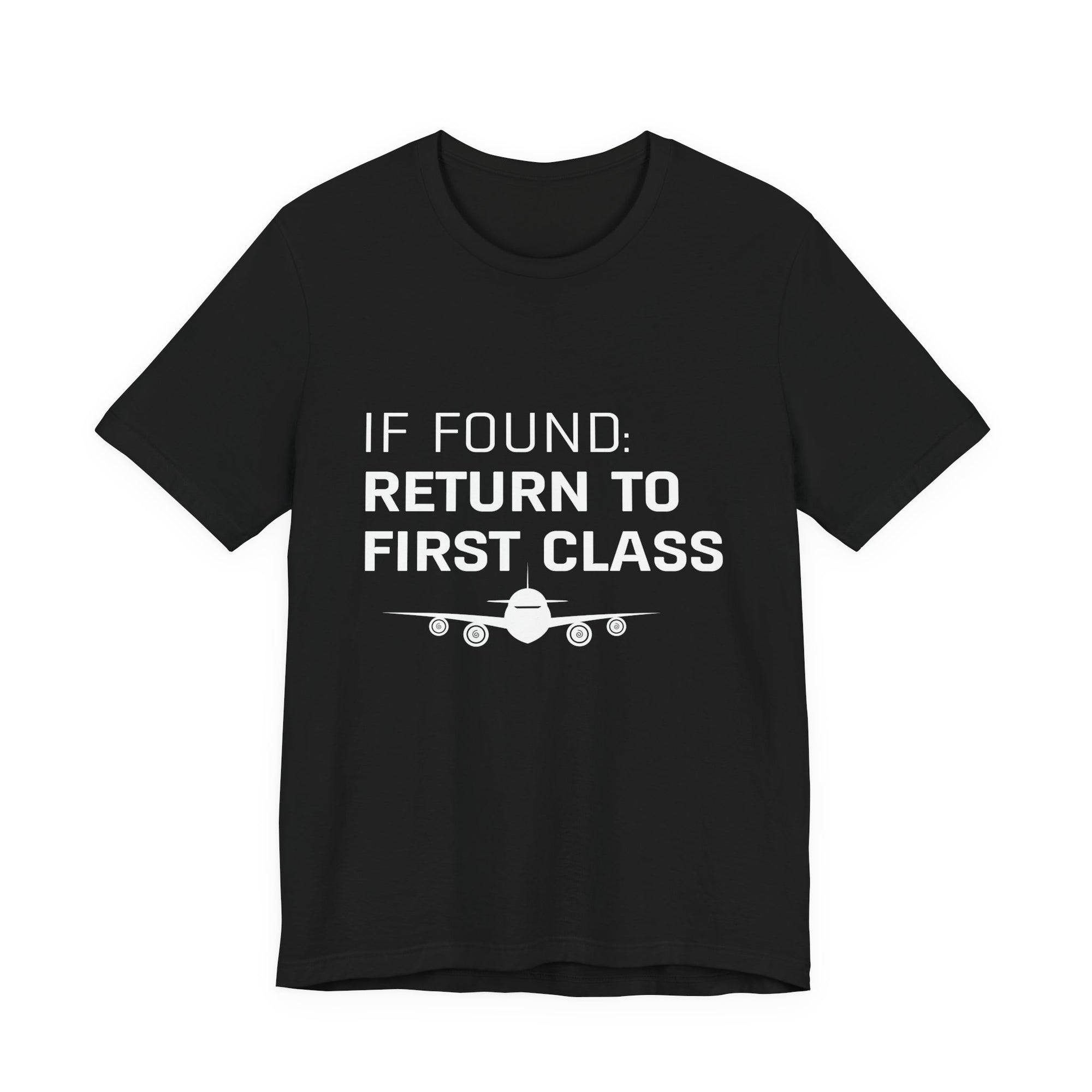 If Found: Return To First Class - Unisex Jersey Tee