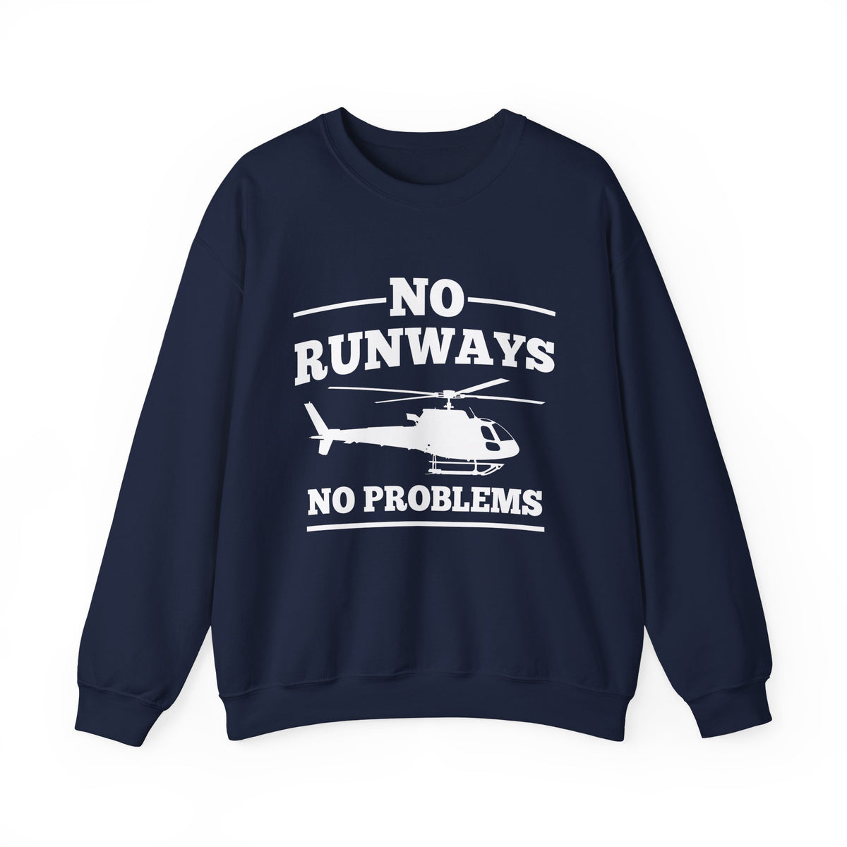 No Runways No Problem  Crewneck Sweatshirt - Travel Inspiring Cozy Apparel