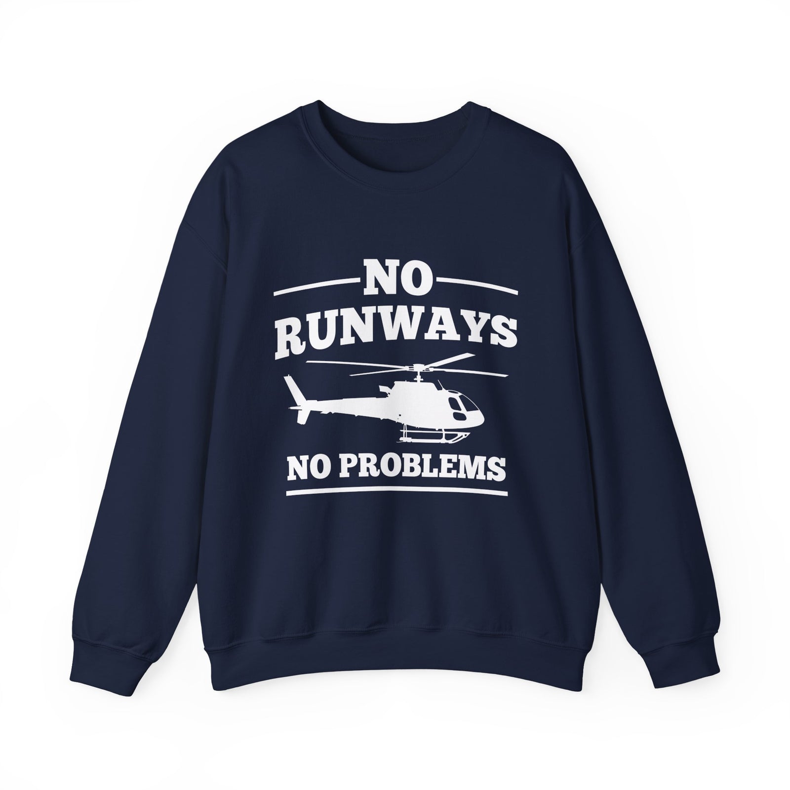 No Runways No Problem  Crewneck Sweatshirt - Travel Inspiring Cozy Apparel