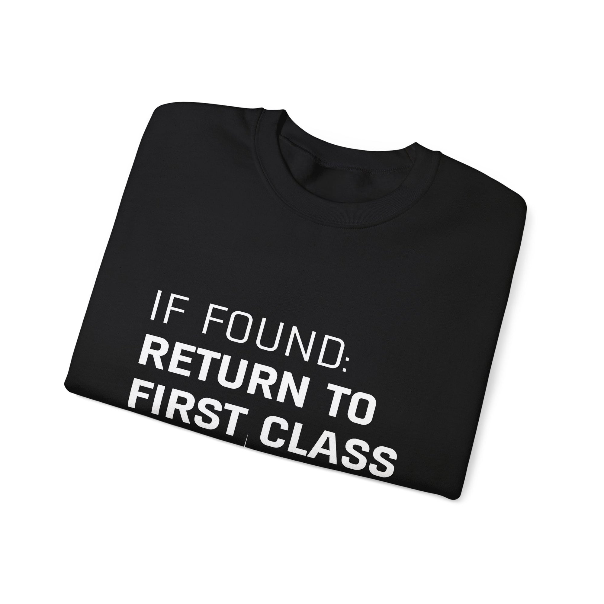 If Found: Return To First Class -  Crewneck Sweatshirt