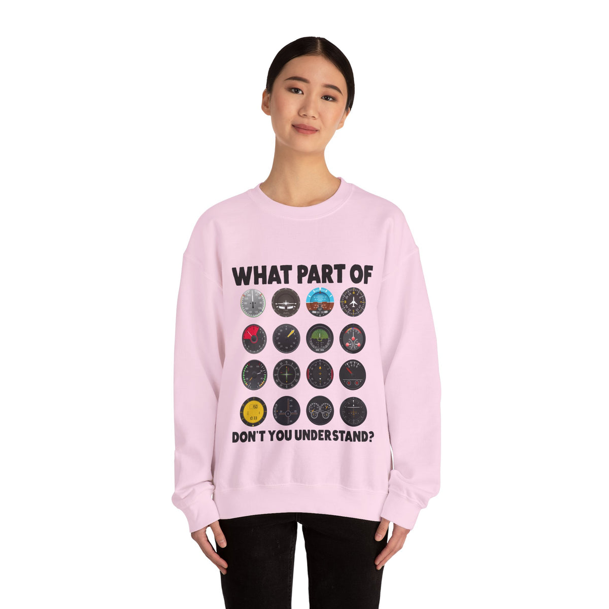 What Part Of Don't You Understand?   -  Crewneck Sweatshirt