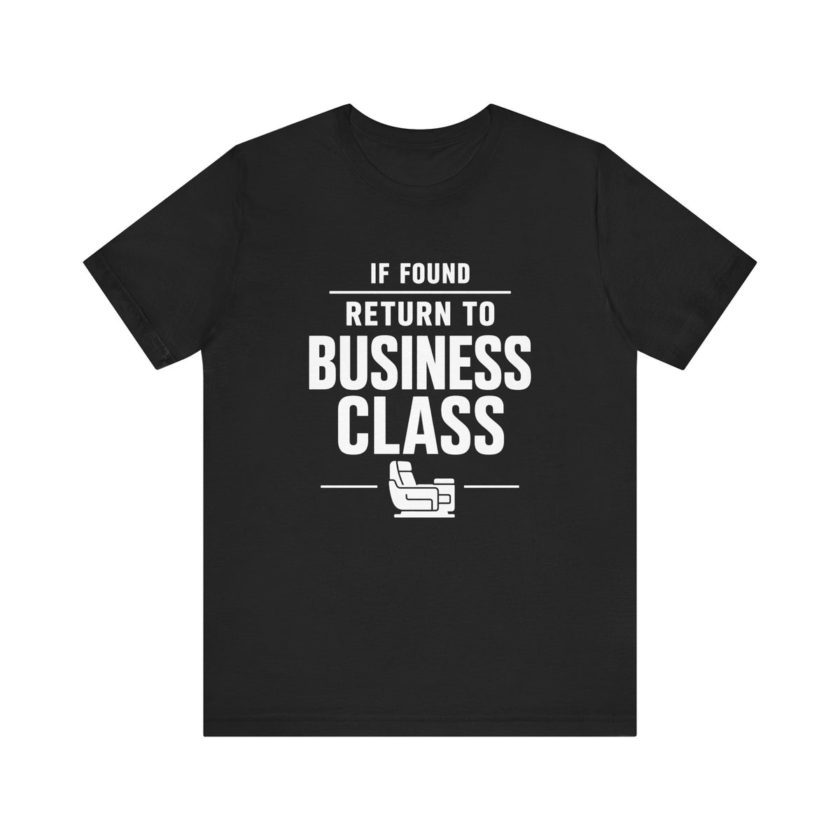 If Found: Return to Business Class - Unisex Jersey Tee