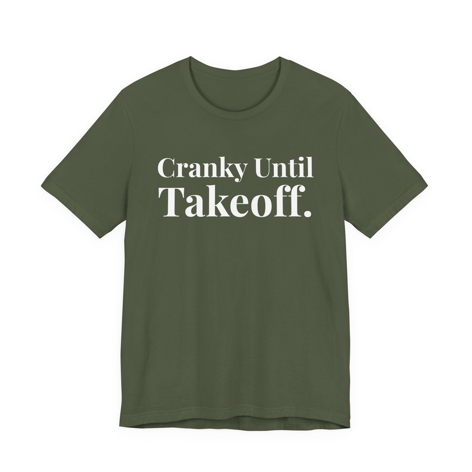 Cranky Until Takeoff .  - Unisex Jersey Tee