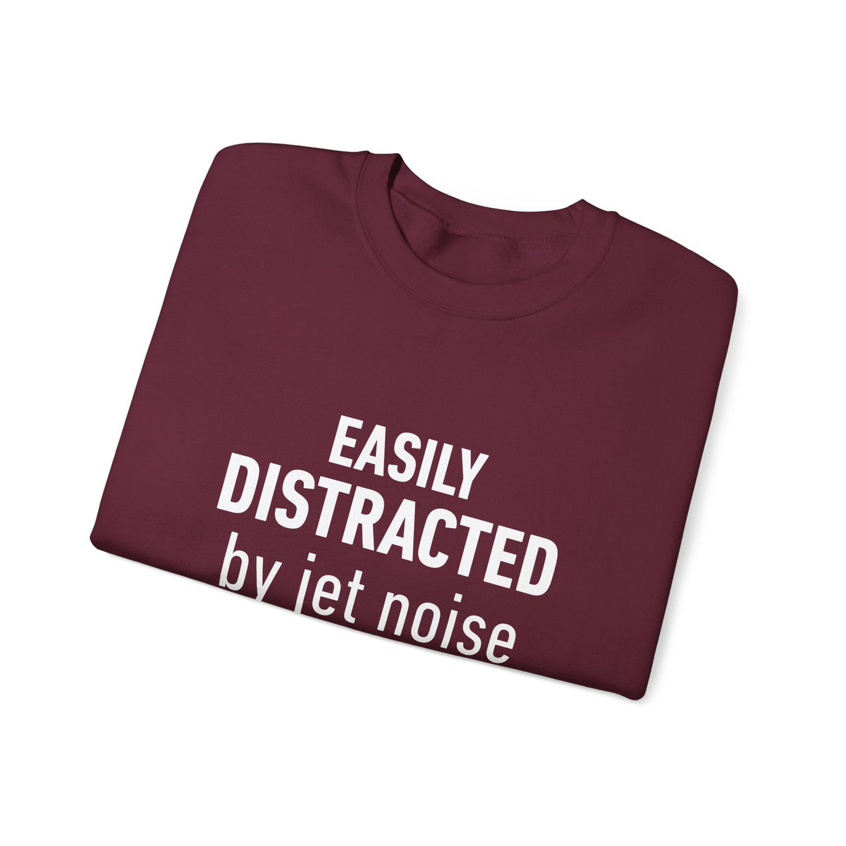 Easily Distracted by Jet Noise -  Crewneck Sweatshirt