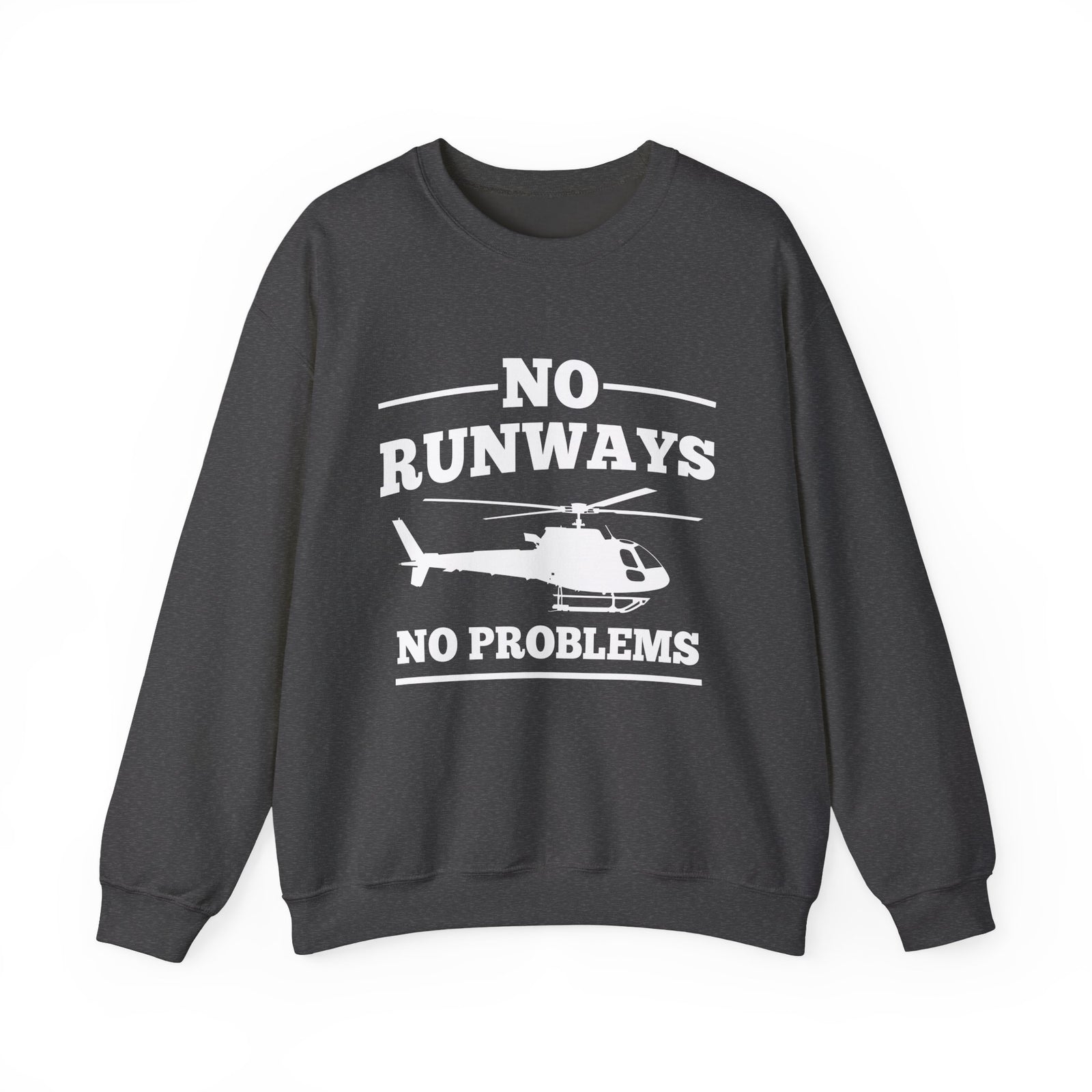 No Runways No Problem  Crewneck Sweatshirt - Travel Inspiring Cozy Apparel