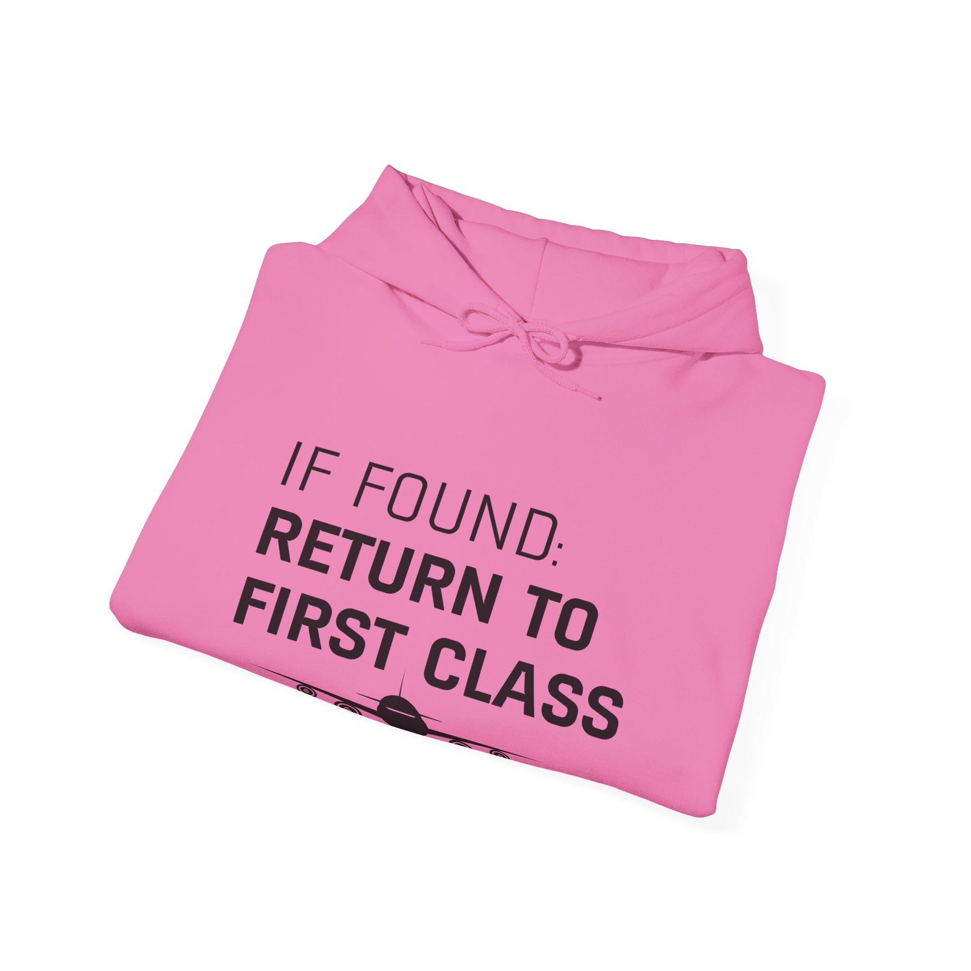 If Found: Return To First Class - Pullover Hoodie