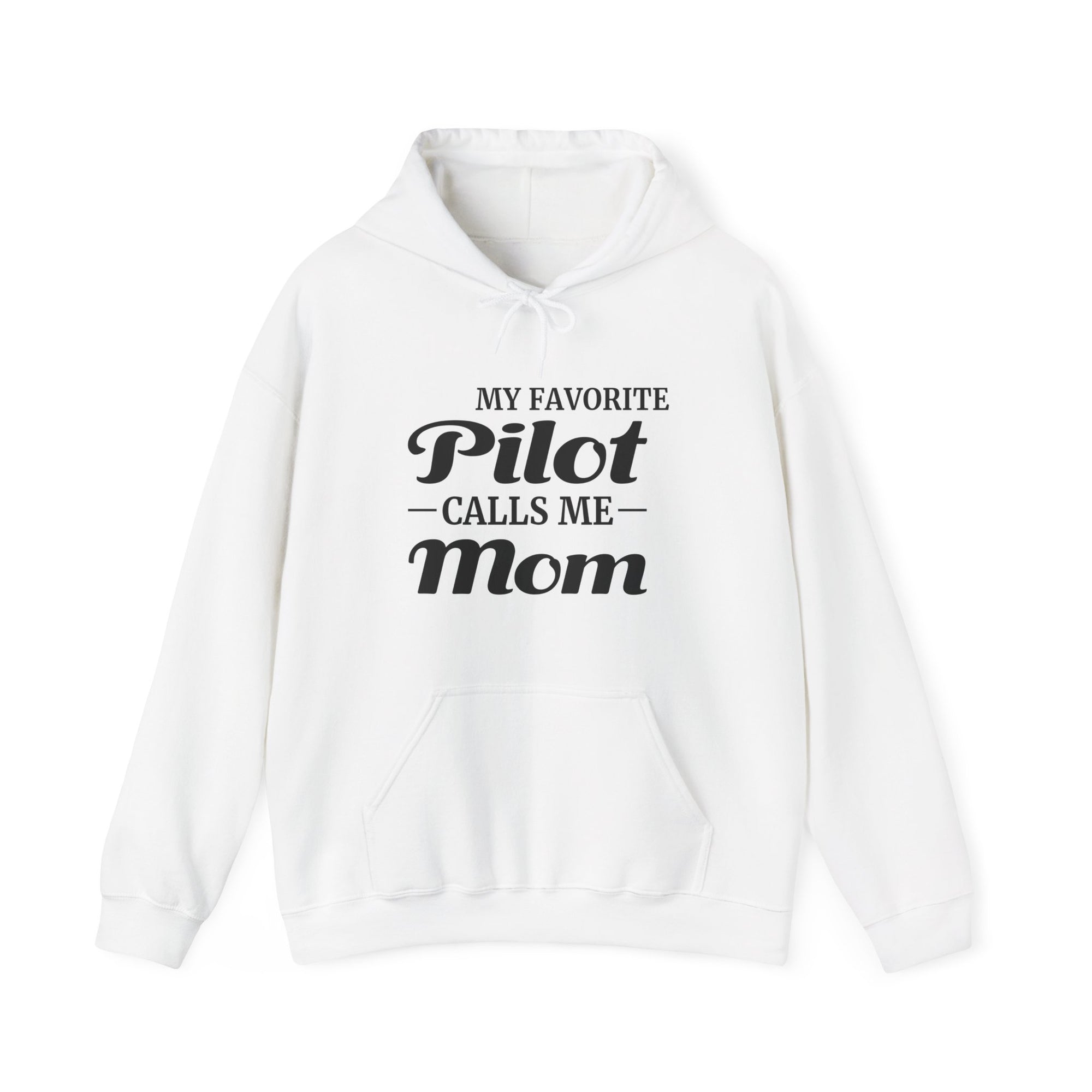 My Favorite Pilot Calls Me Mom  - Pullover Hoodie