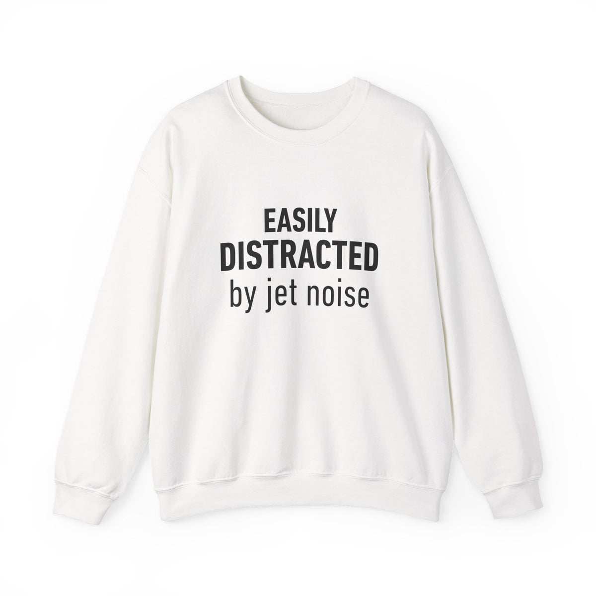 Easily Distracted by Jet Noise -  Crewneck Sweatshirt