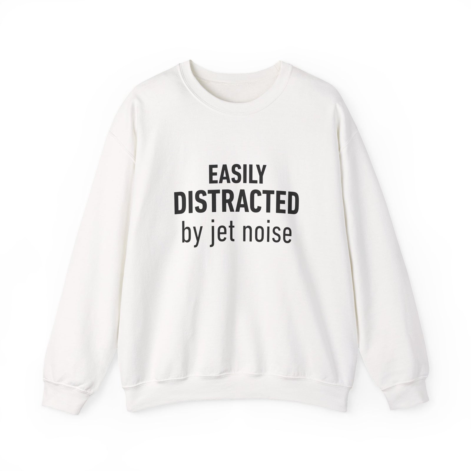 Easily Distracted by Jet Noise -  Crewneck Sweatshirt