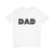 DAD  - Unisex Jersey Tee
