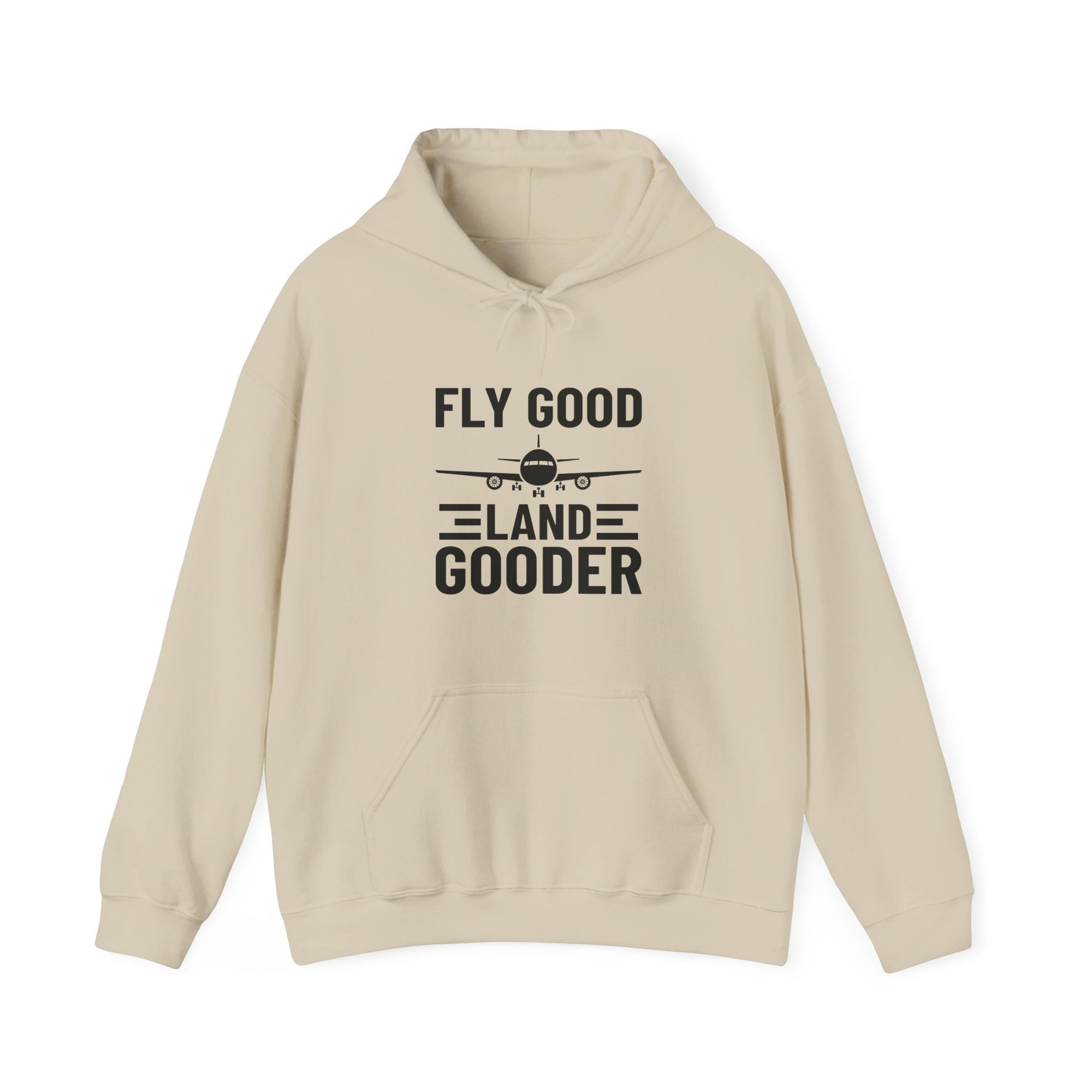 Fly Good Land Gooder  - Pullover Hoodie