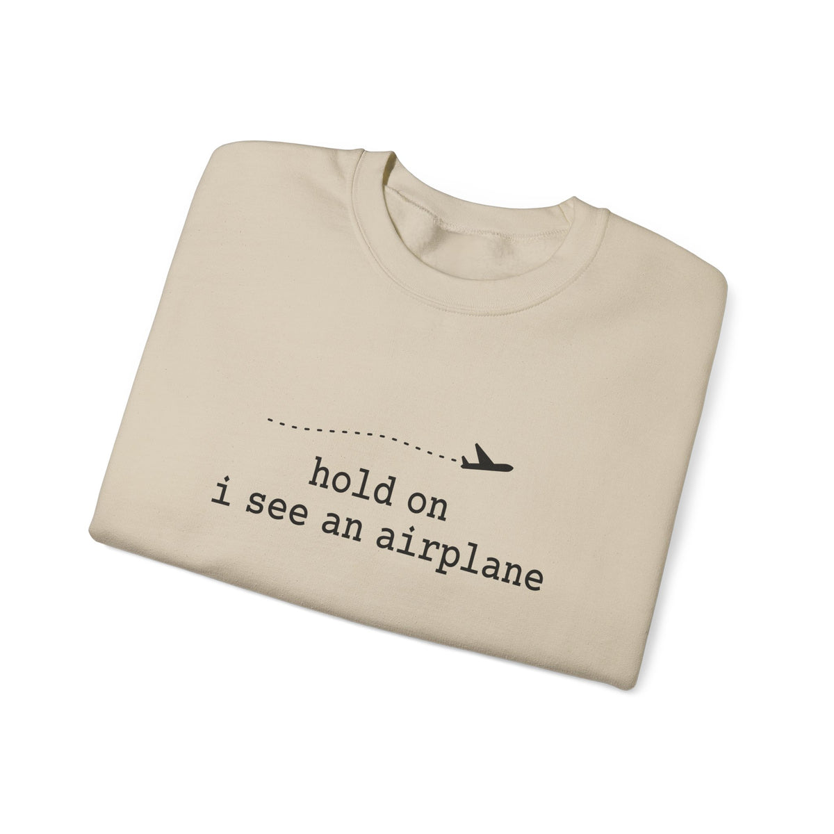 I See An Airplane Crewneck Sweatshirt - Travel Inspiring Cozy Apparel