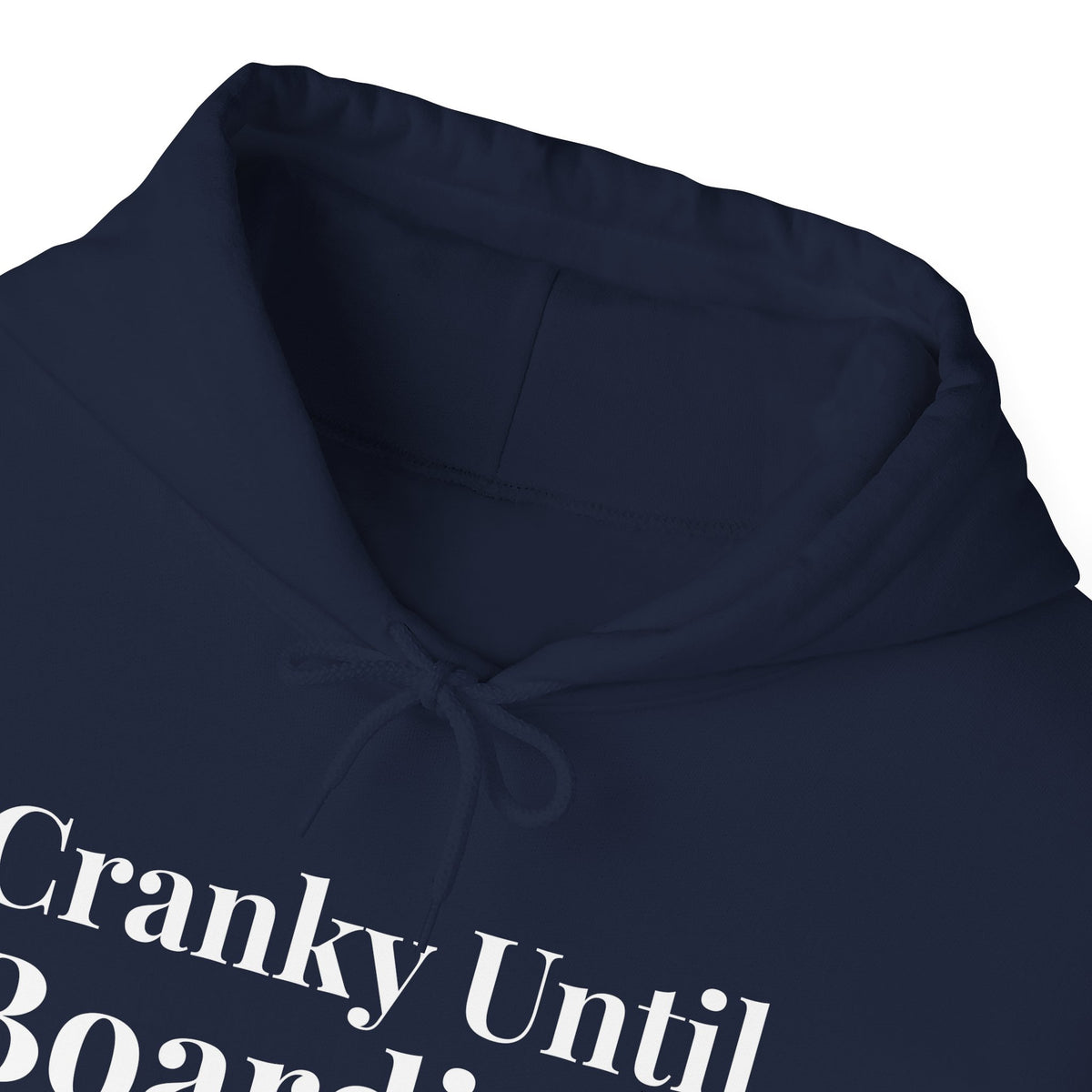 Cranky Until Boarding.  - Pullover Hoodie