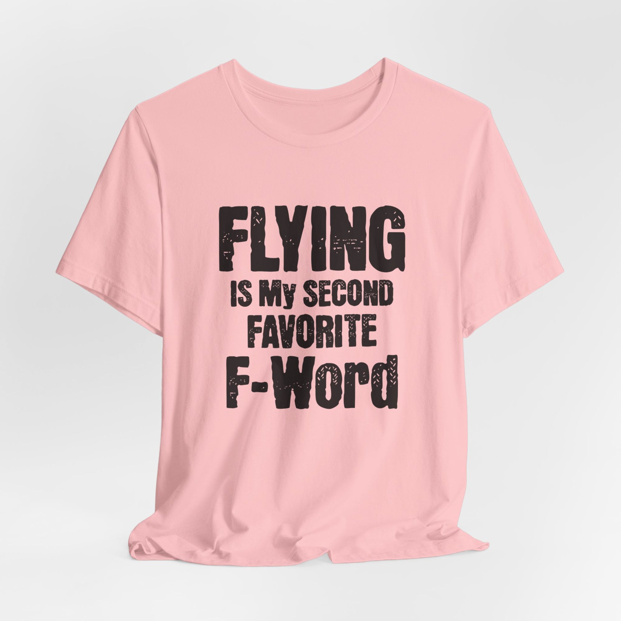 Flying Is My Second Favorite F-Word  Unisex Jersey Tee - Perfect for Aviation Enthusiasts