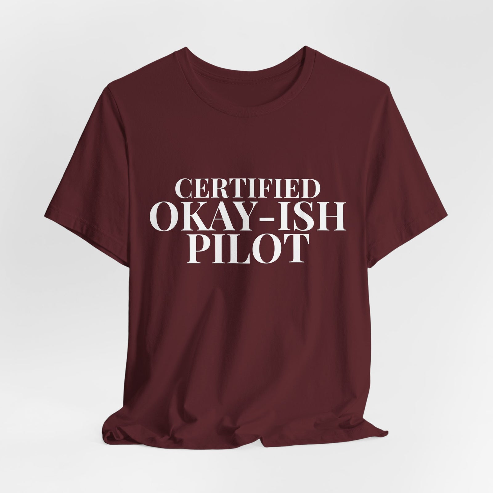 Certified Okay-ish Pilot - Unisex Jersey Tee