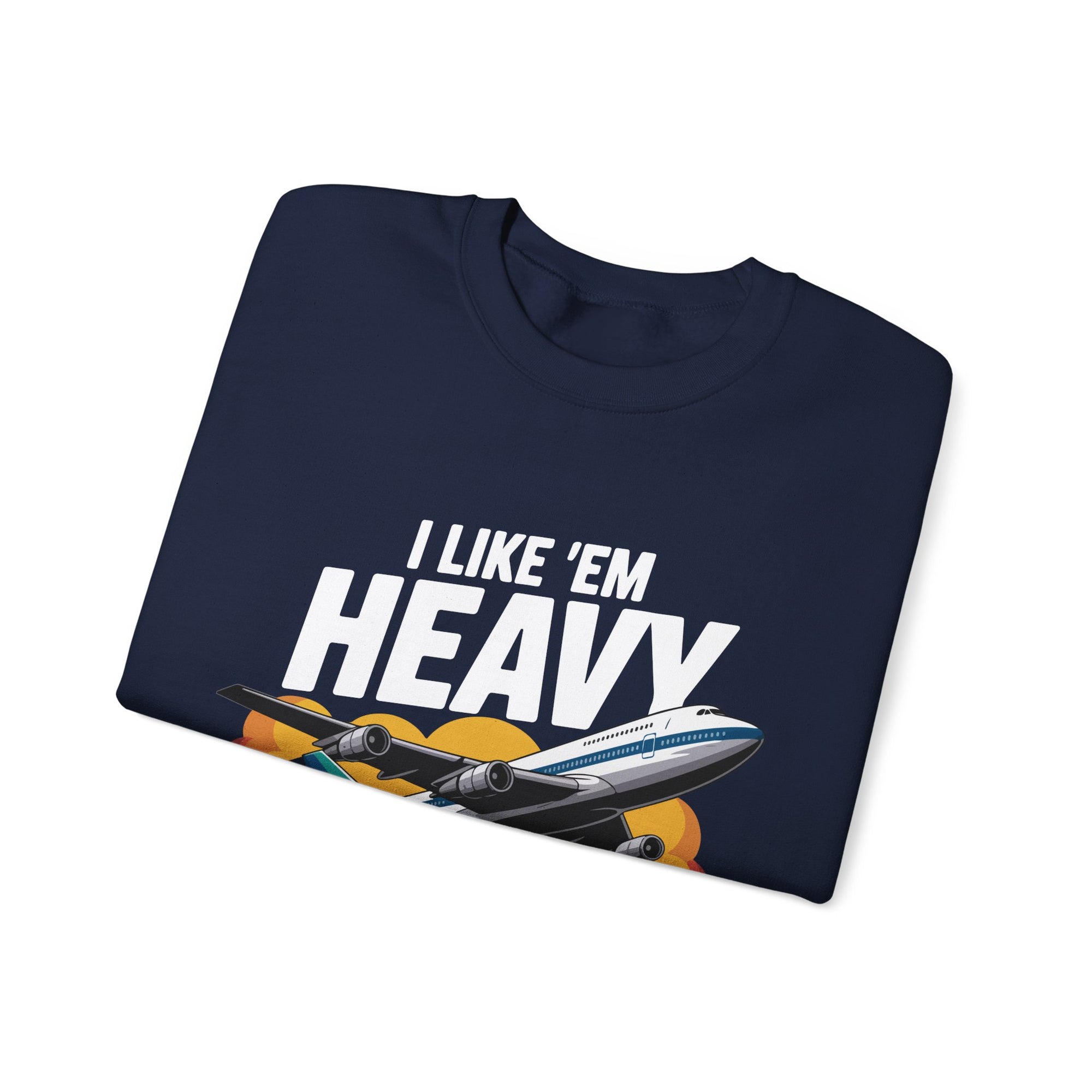 I like ‘Em Heavy -  Unisex Crewneck Sweatshirt