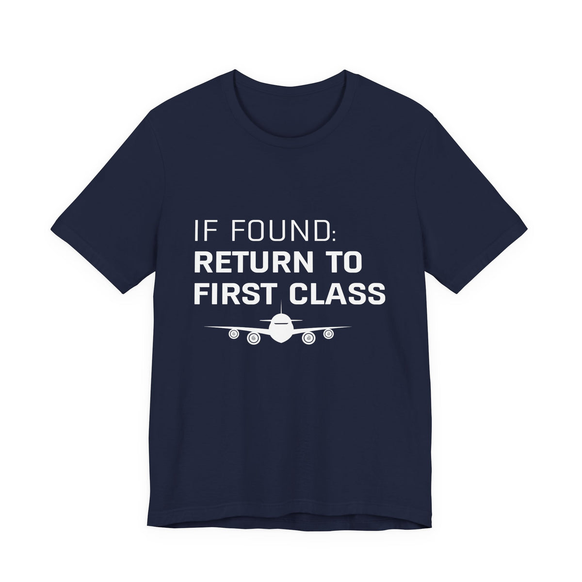 If Found: Return To First Class - Unisex Jersey Tee