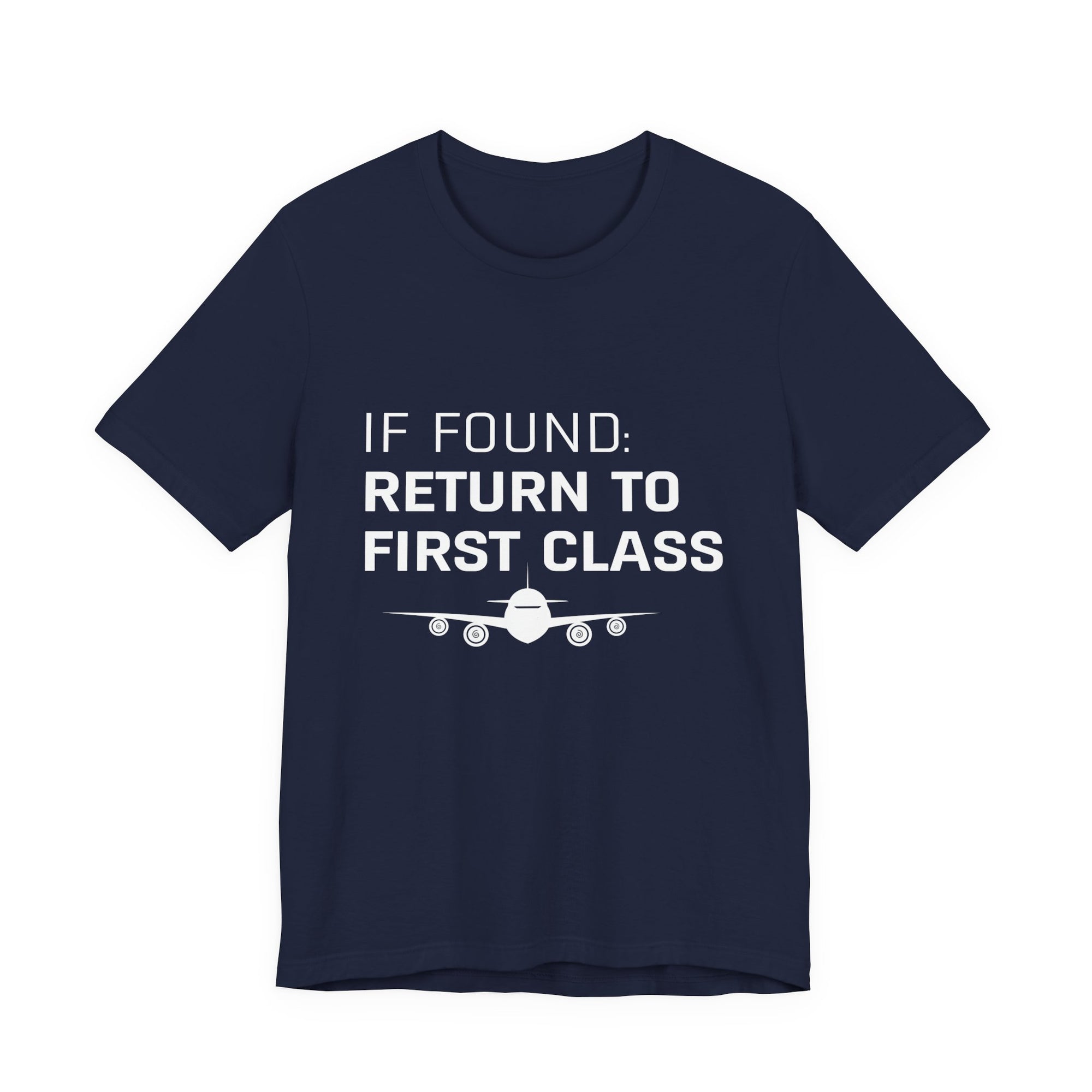 If Found: Return To First Class - Unisex Jersey Tee