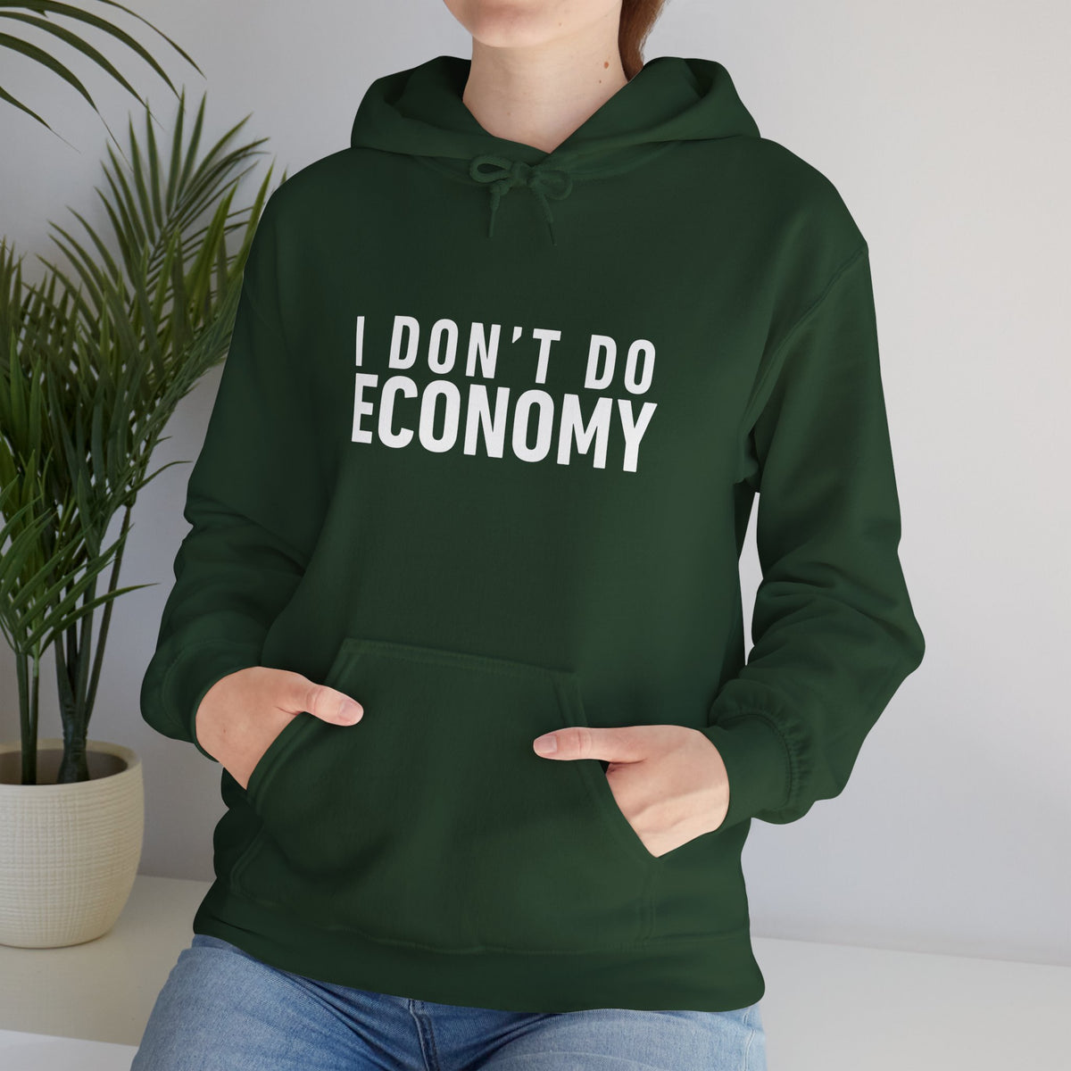 I Don’t Do Economy - Pullover Hoodie