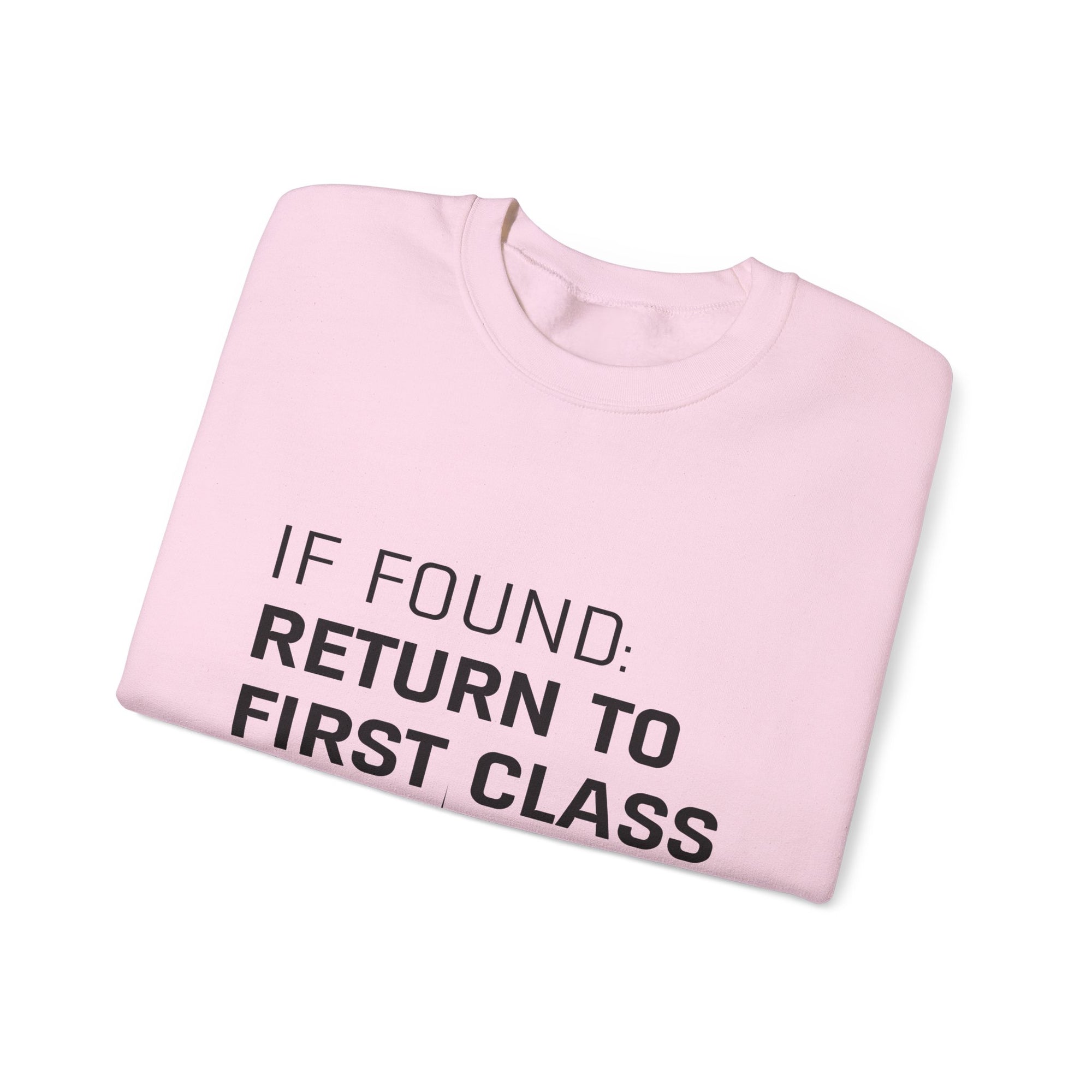 If Found: Return To First Class -  Crewneck Sweatshirt