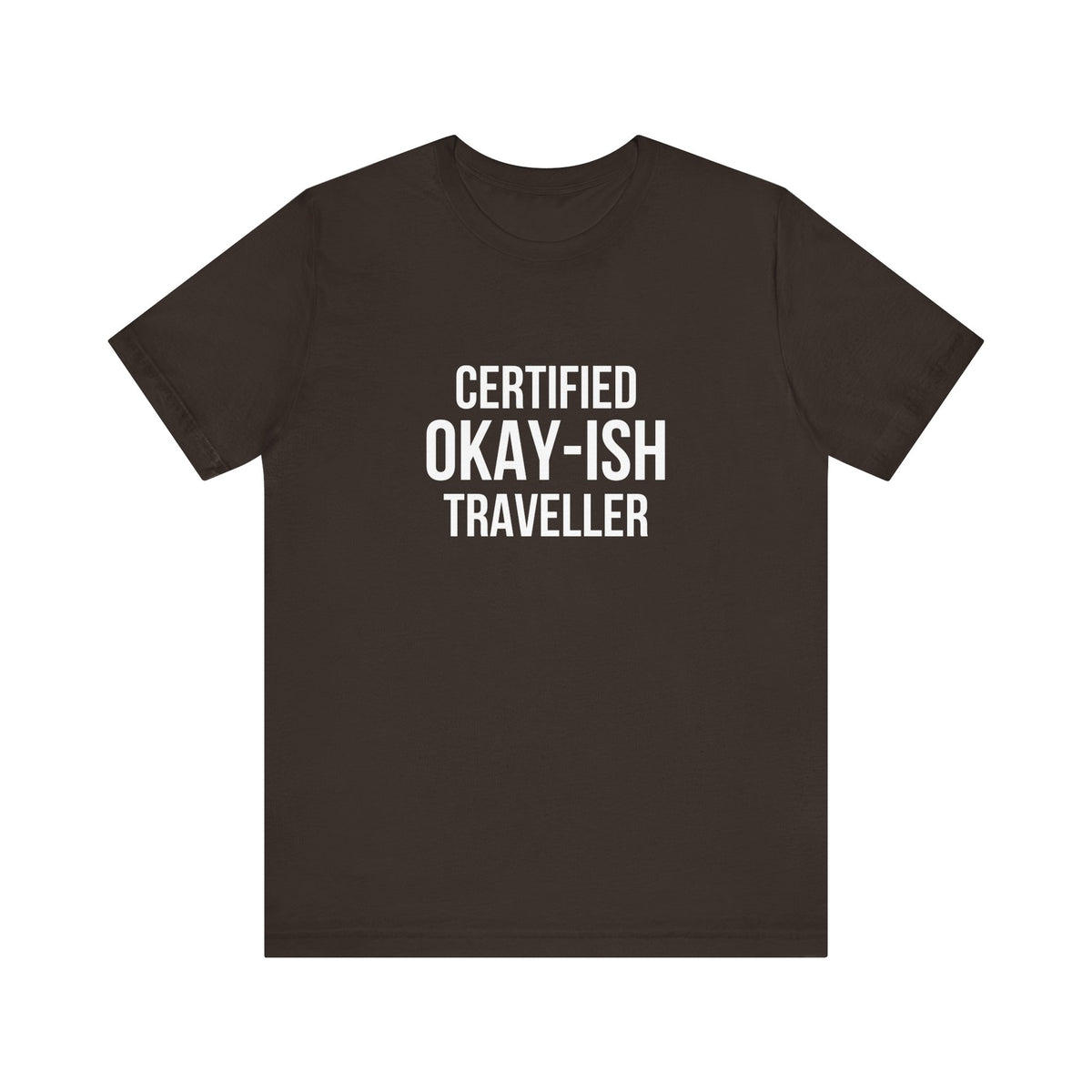 Certified Okay-ish Traveller - Unisex Jersey Tee