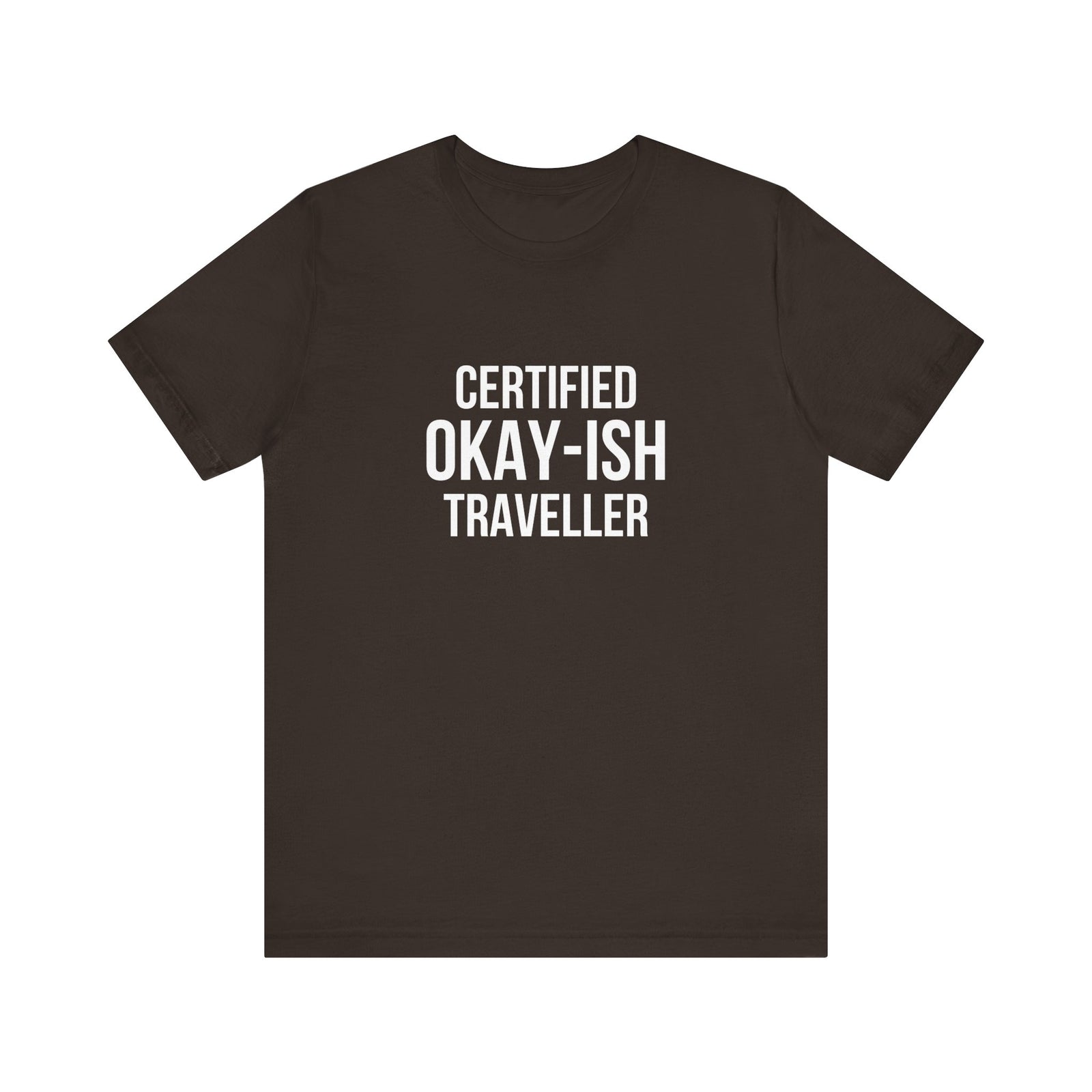 Certified Okay-ish Traveller - Unisex Jersey Tee