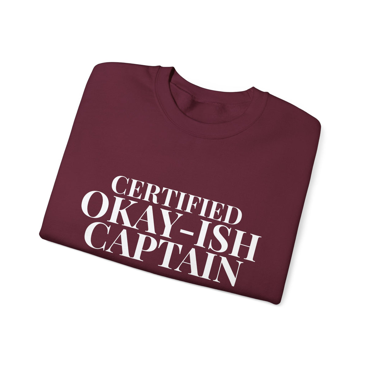 Certified Okay-ish Captain -  Crewneck Sweatshirt