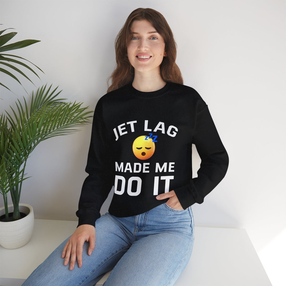 Jet Lag Made Me Do It  -  Crewneck Sweatshirt