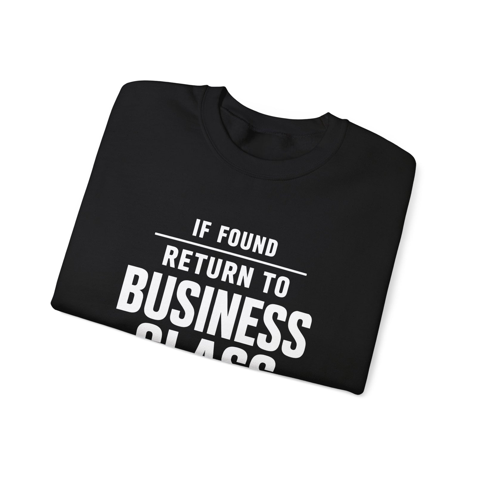 If Found: Return to Business Class -  Crewneck Sweatshirt