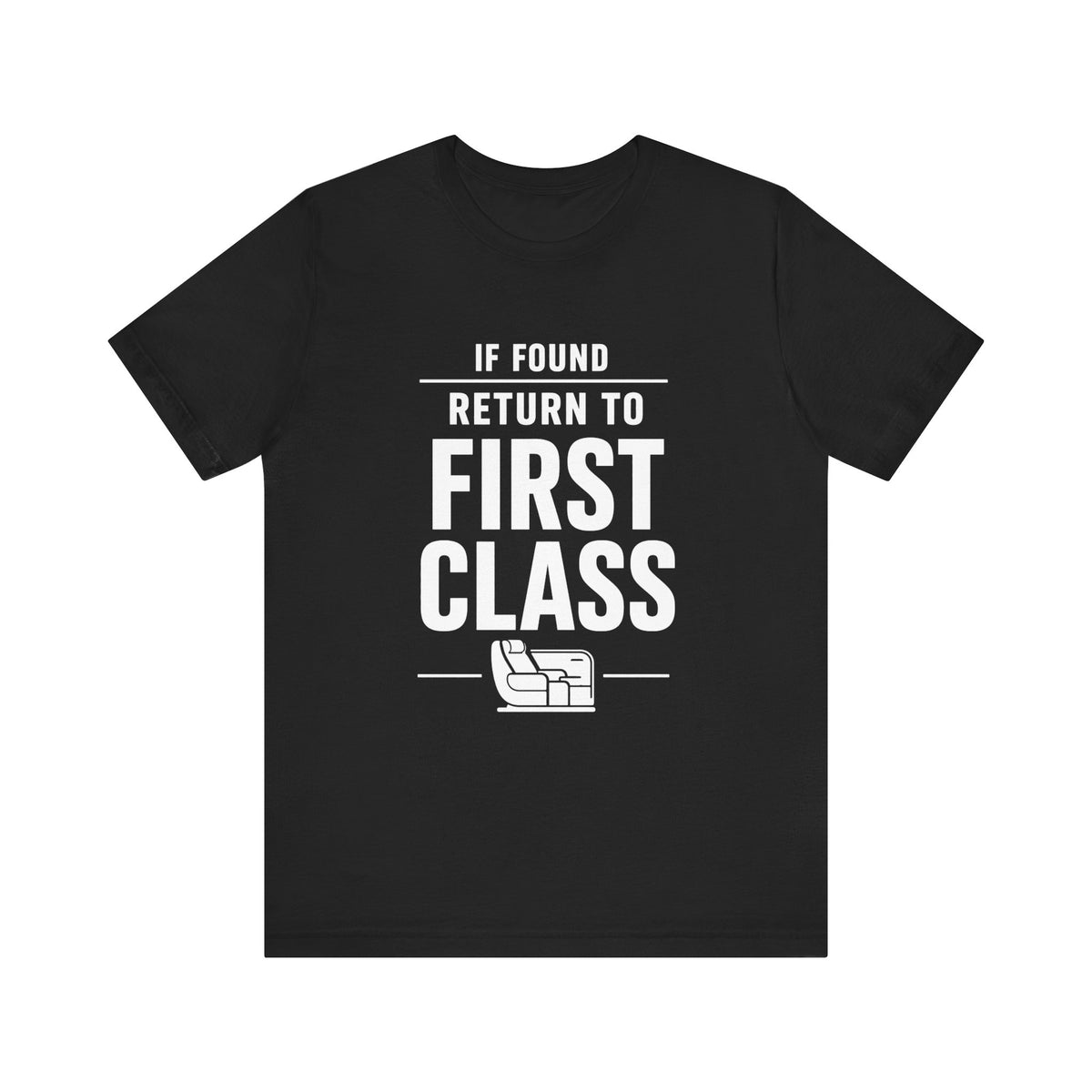 If Found: Return to First Class  - Unisex Jersey Tee