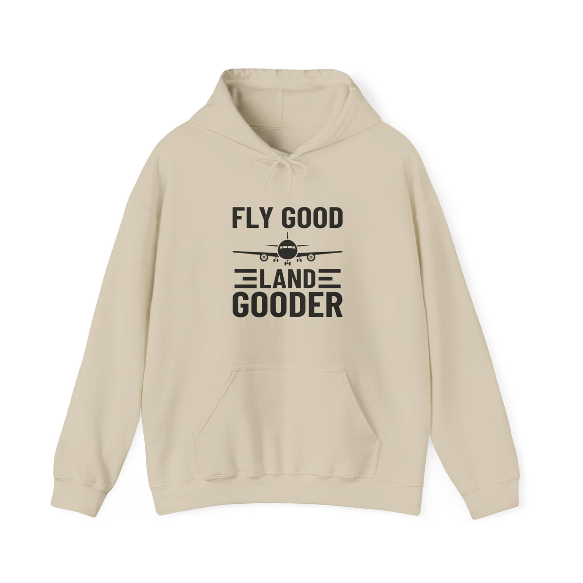 Fly Good Land Gooder  - Pullover Hoodie